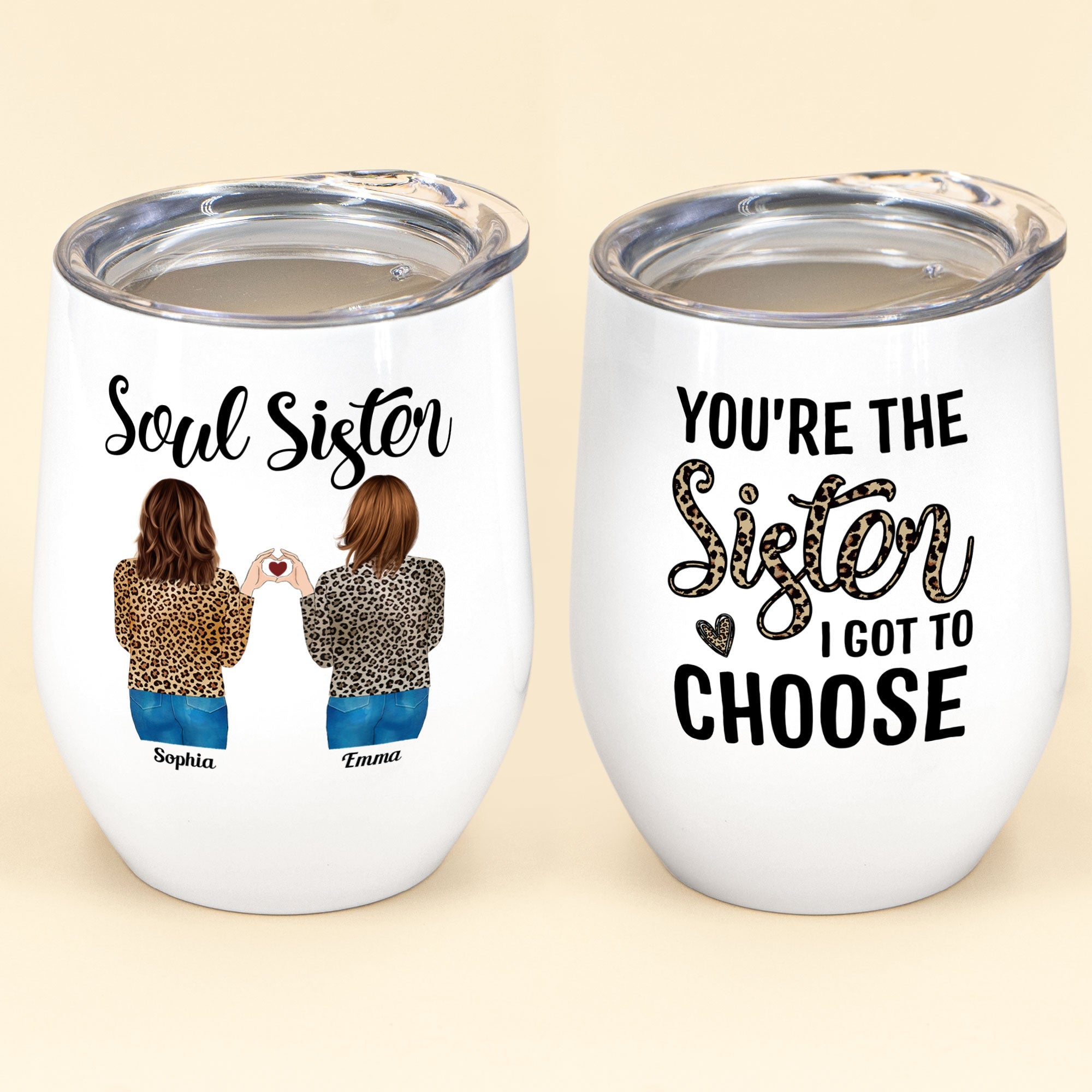 Soul Sister You Are The Sister I Got To Choose - Personalized Wine Tumbler - Birthday Gift For Friend, Bestie, Bff