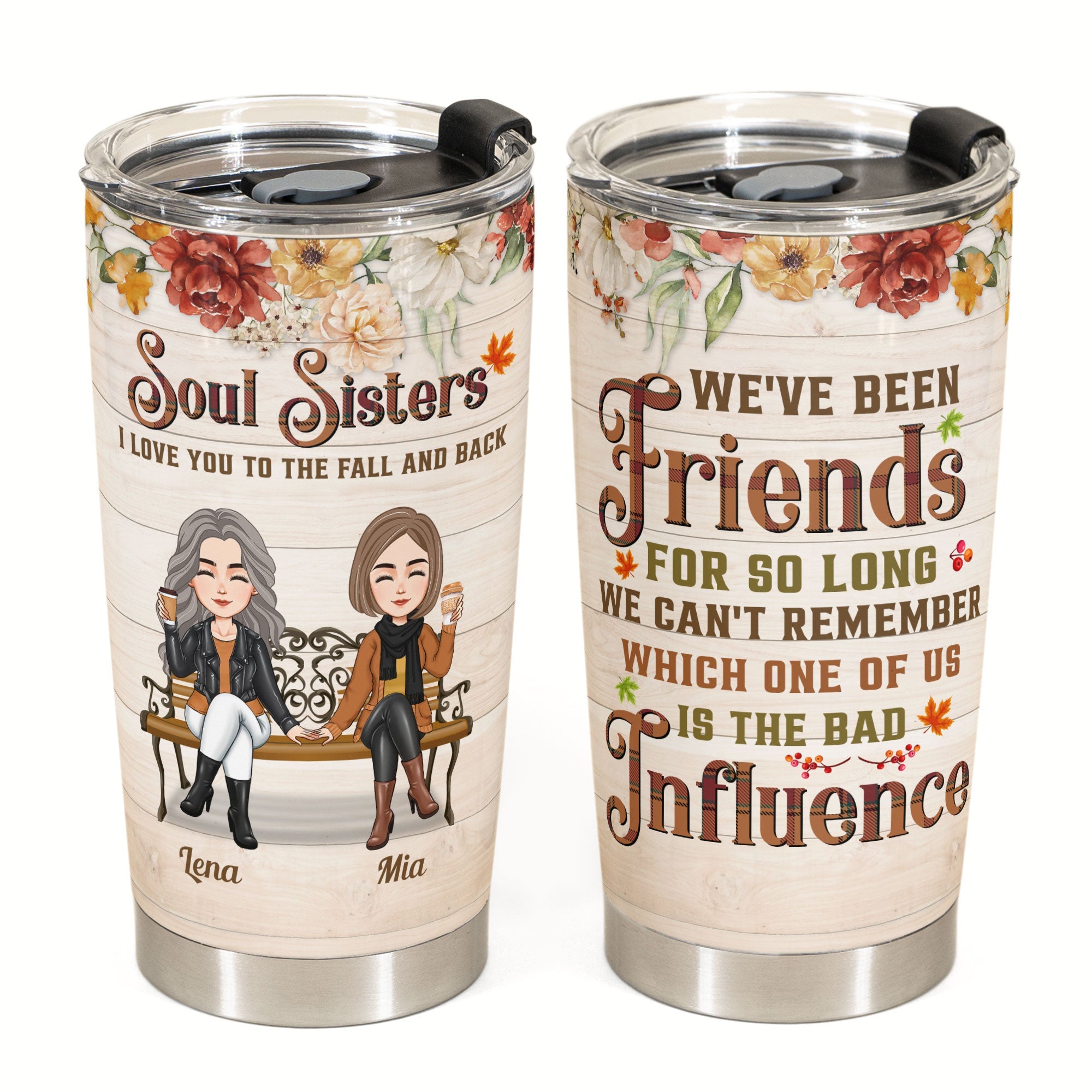 Soul Sisters - We've Been Friends For So Long - Personalized Tumbler Cup - Fall Season, Birthday Gift For Friends, Besties, Sisters