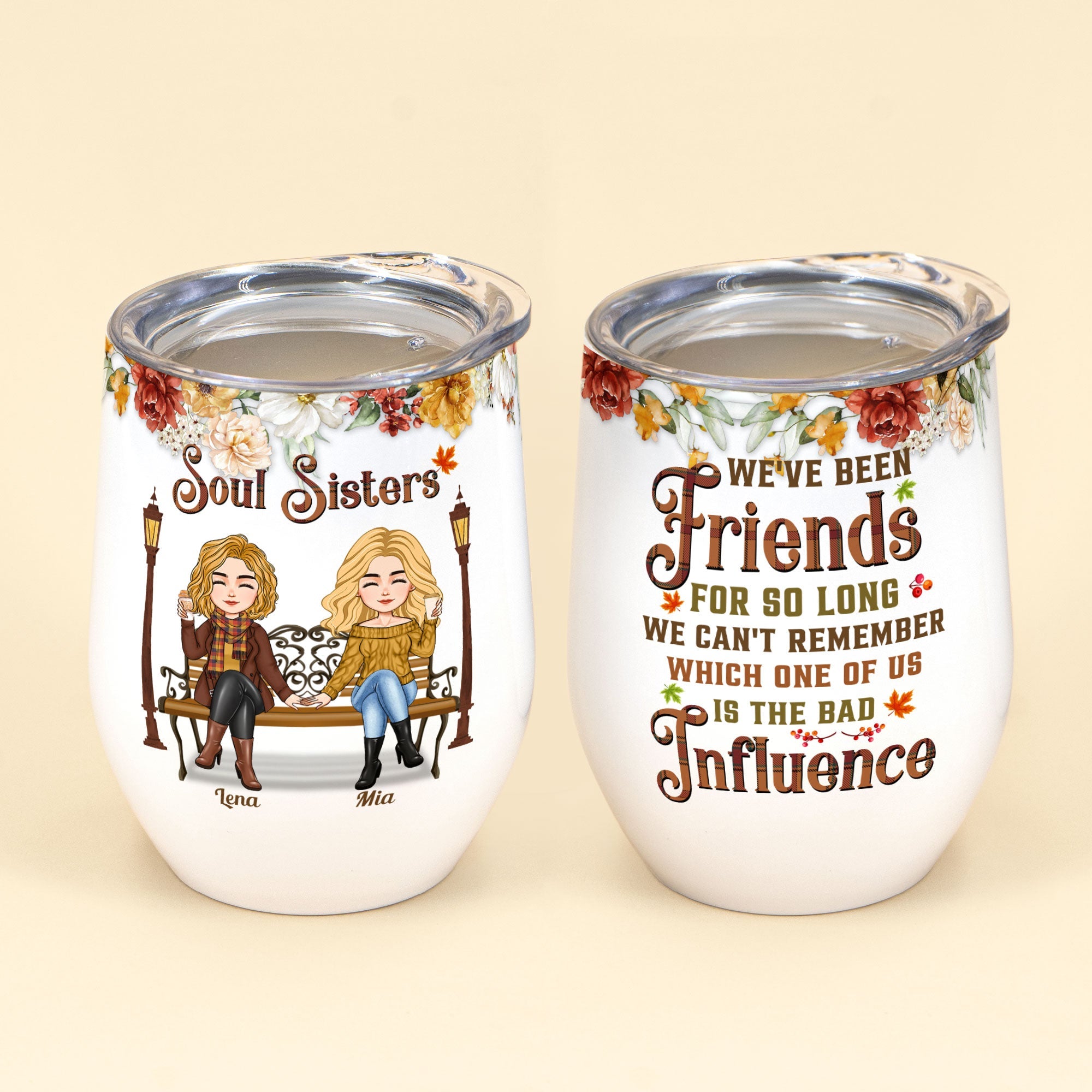 Soul Sisters - We've Been Friends For So Long - Personalized Wine Tumbler - Fall Season, Birthday Gift For Friends, Besties, Sisters