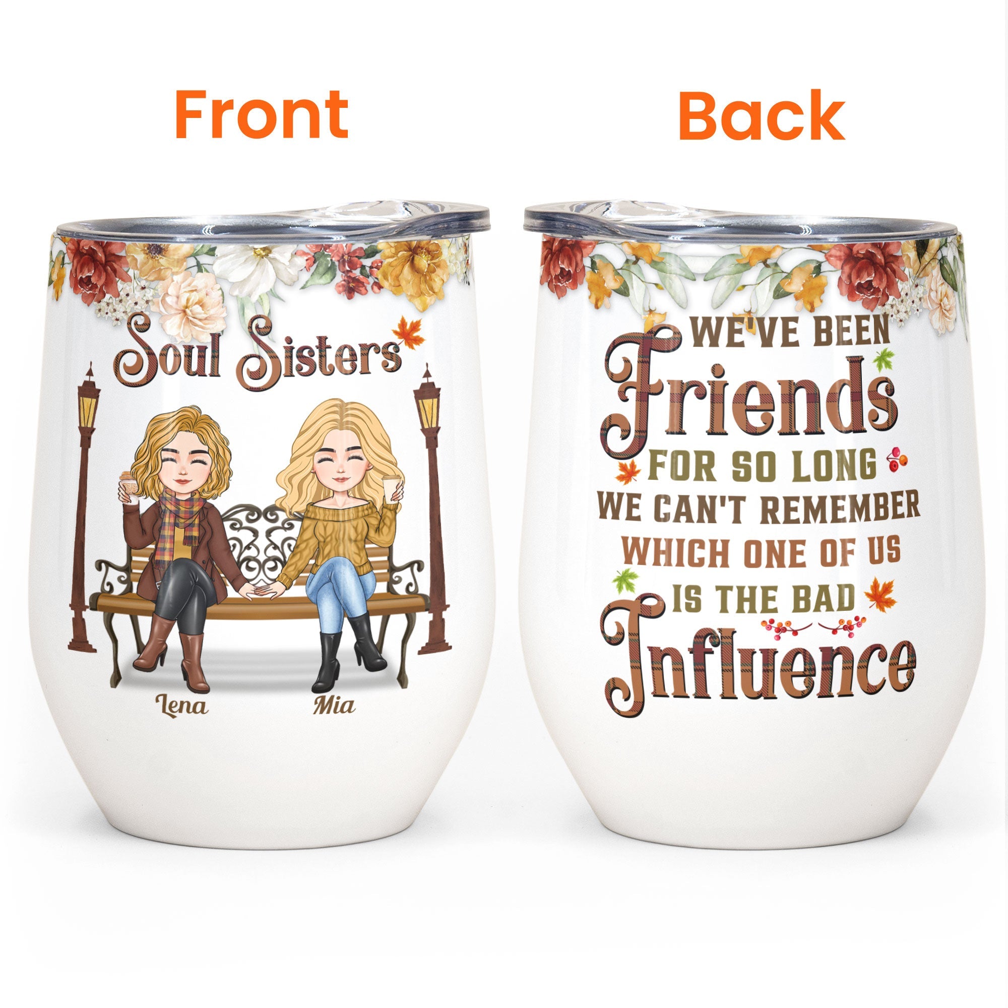 Soul Sisters - We've Been Friends For So Long - Personalized Wine Tumbler - Fall Season, Birthday Gift For Friends, Besties, Sisters