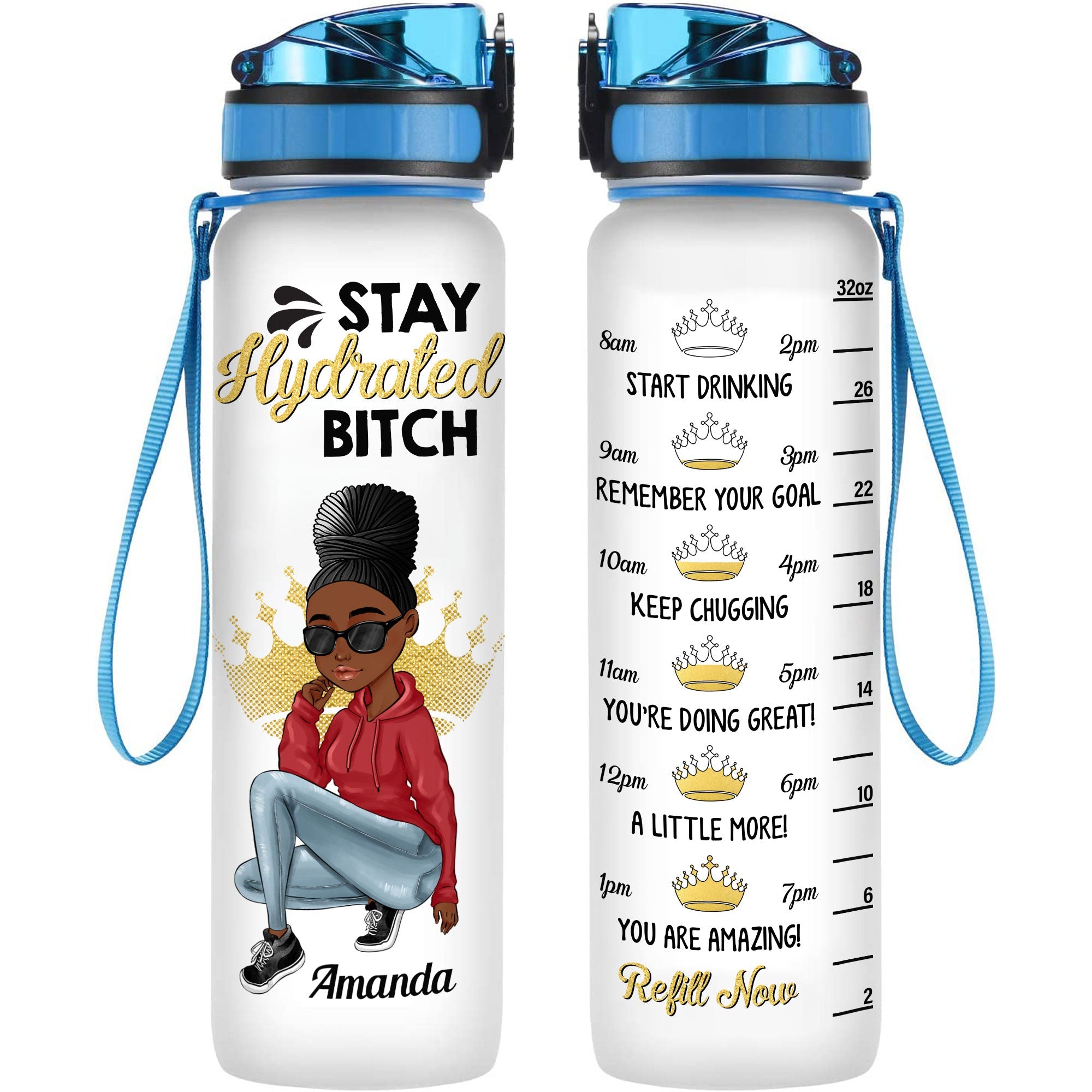 Stay Hydrated Bitch - Personalized Water Tracker Bottle - Birthday Gift For Her, Sista, Black Woman - Sassy Girls