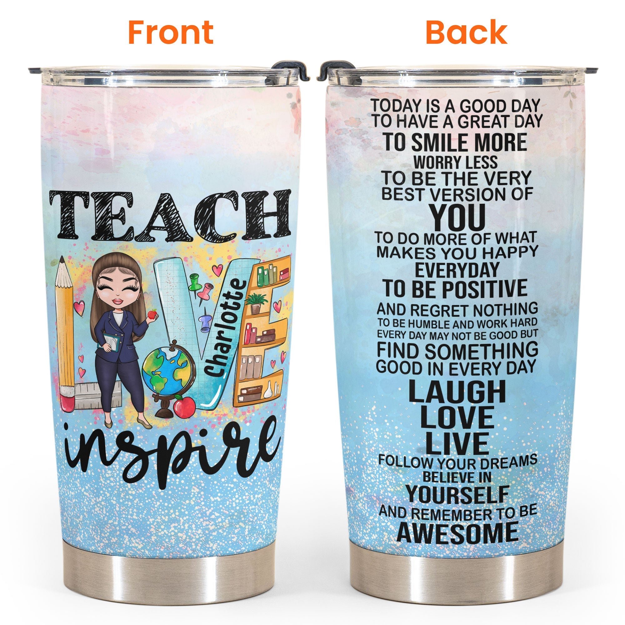 Teach Love Inspire   - Personalized Tumbler Cup - Gift For Teacher