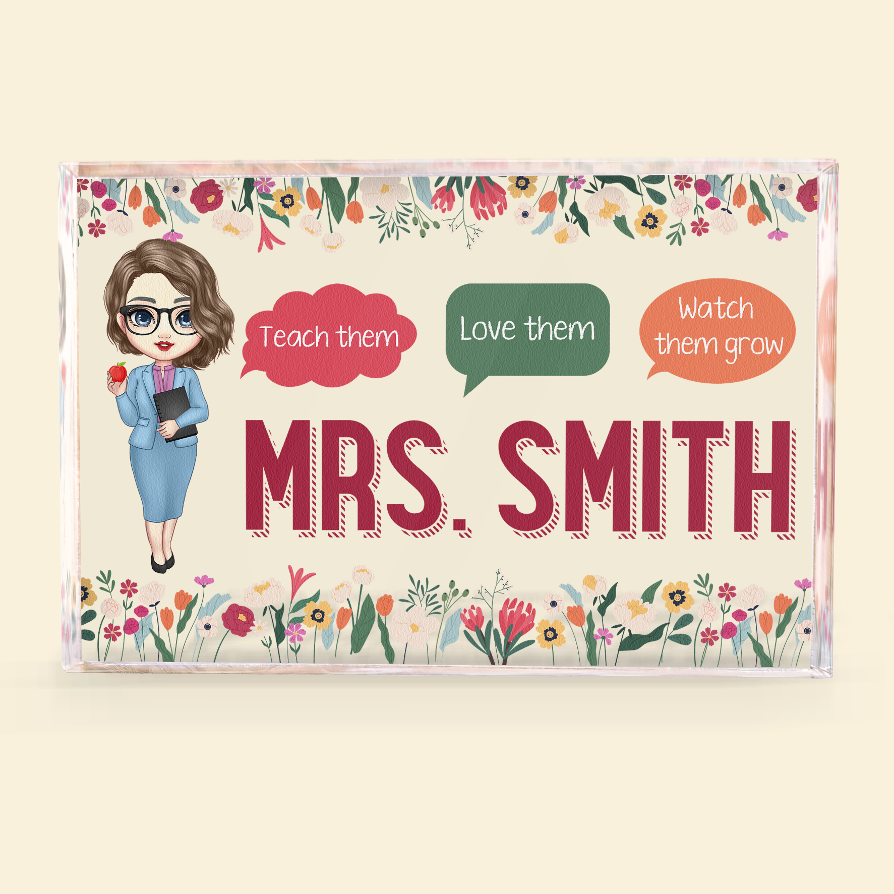 Teach Them Love Them Watch Them Grow - Personalized Rectangle Acrylic Plaque