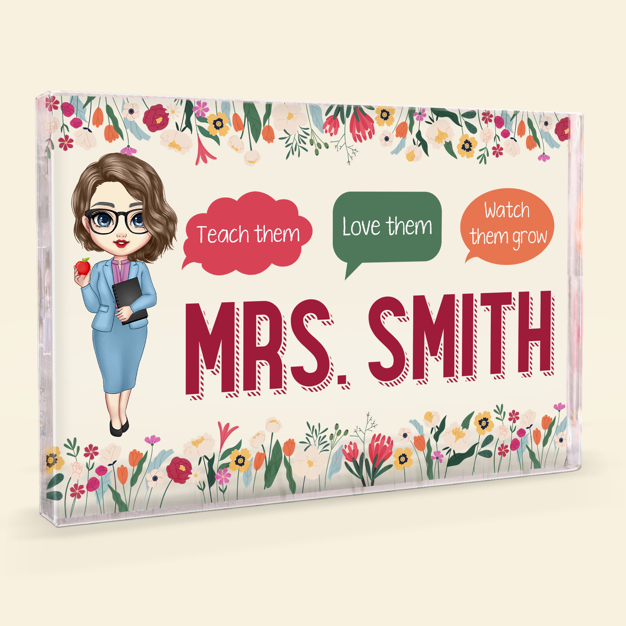 Teach Them Love Them Watch Them Grow - Personalized Rectangle Acrylic Plaque