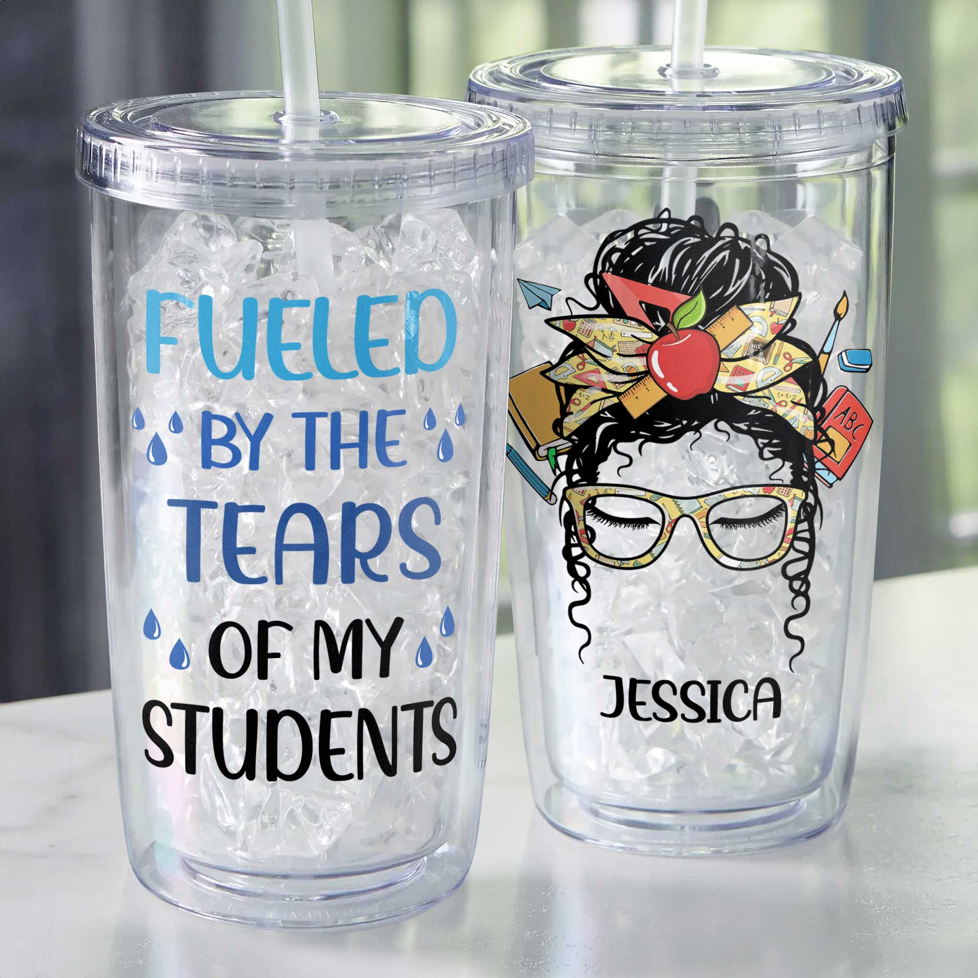 Tears Of My Students - Personalized Acrylic Tumbler With Straw