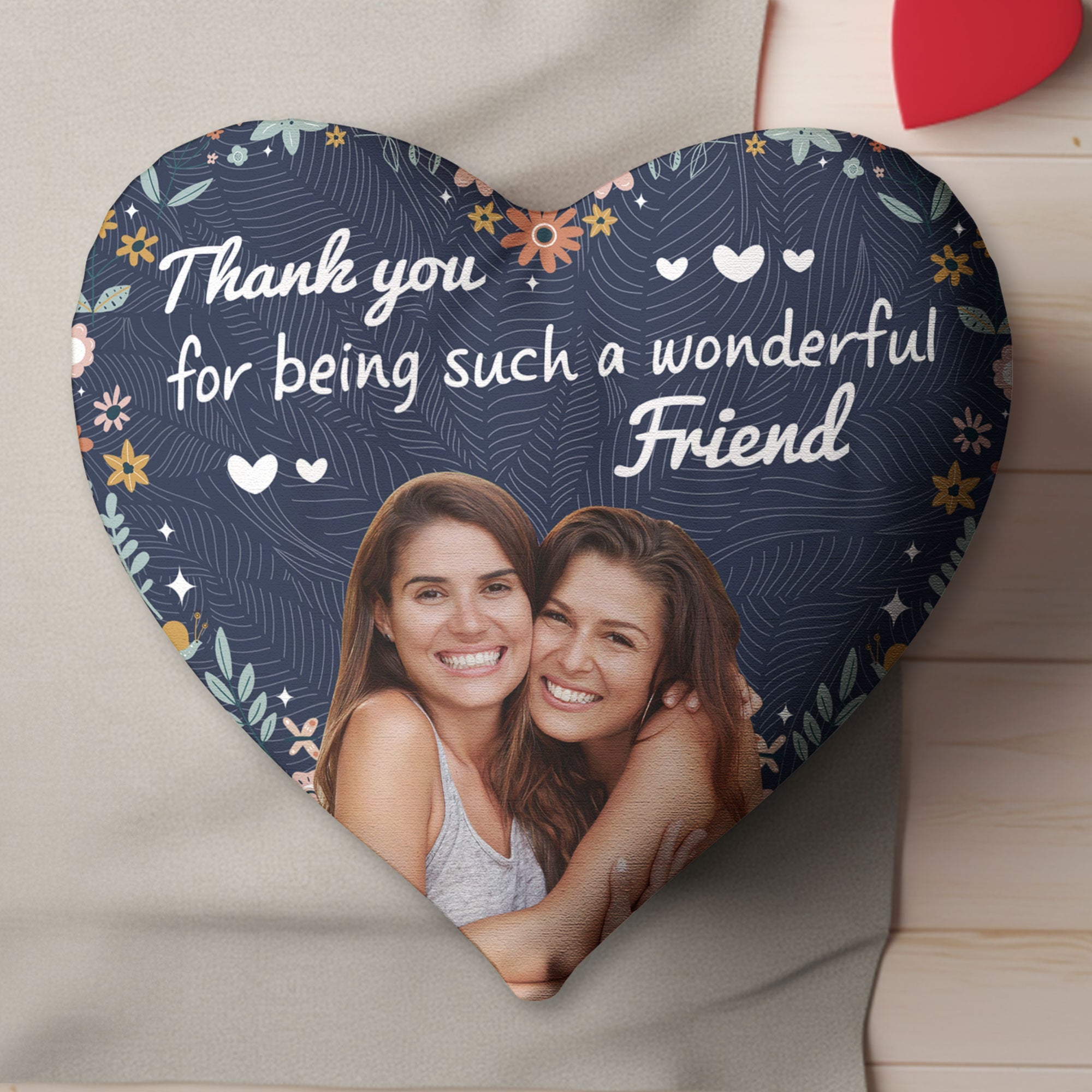 Thank You For Being Such A Wonderful Friend - Custom Shaped Photo Pillow