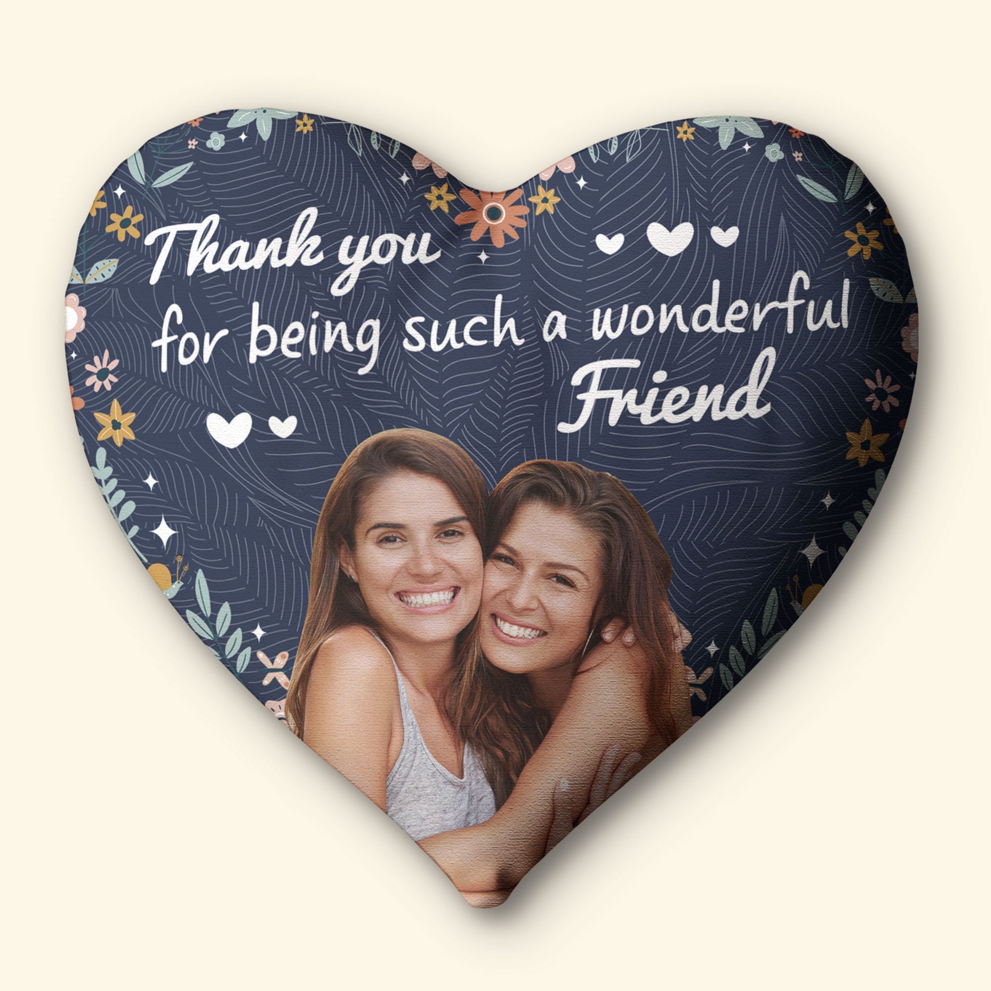 Thank You For Being Such A Wonderful Friend - Custom Shaped Photo Pillow