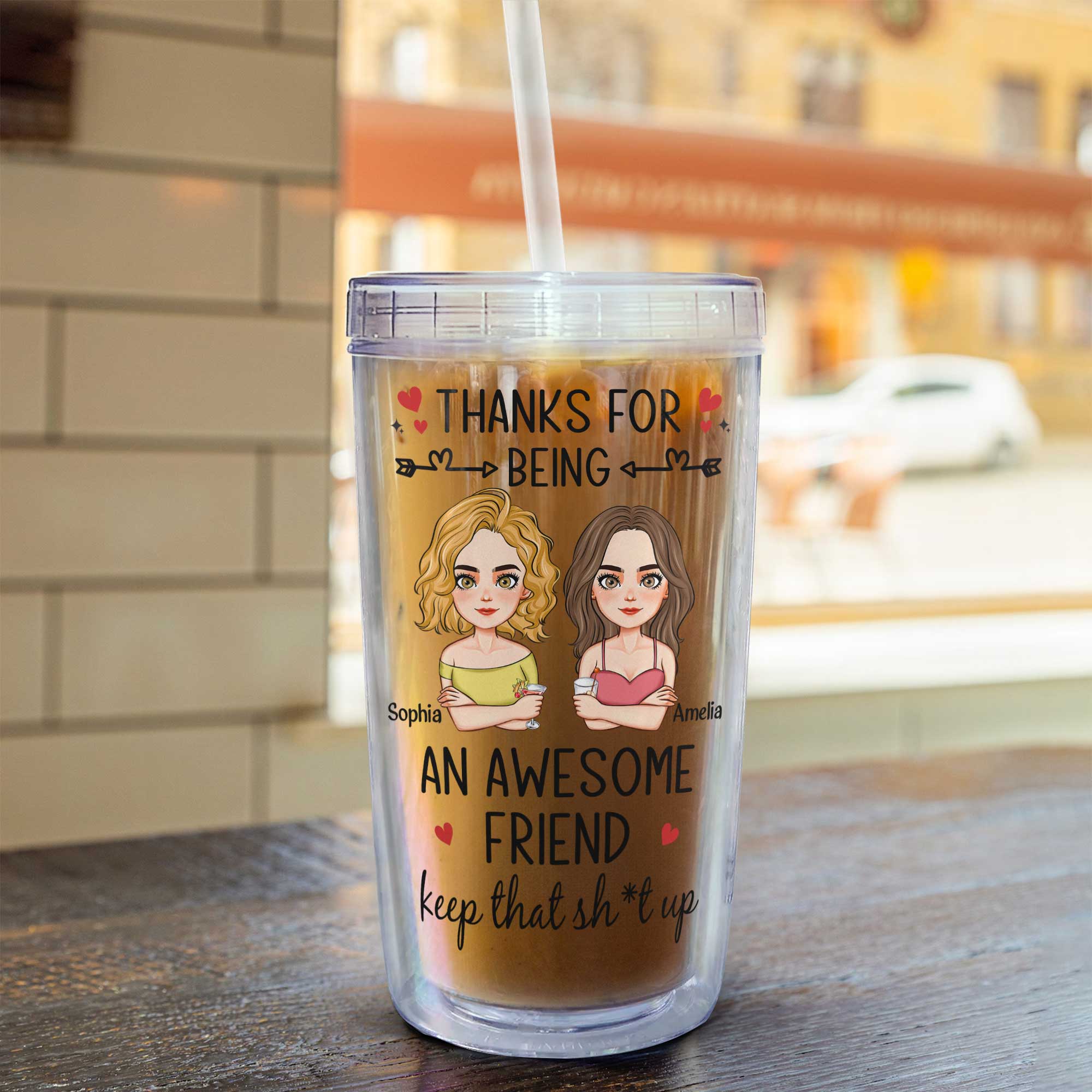 Thanks For Being An Awesome Friend/Sister - Personalized Acrylic Tumbler With Straw