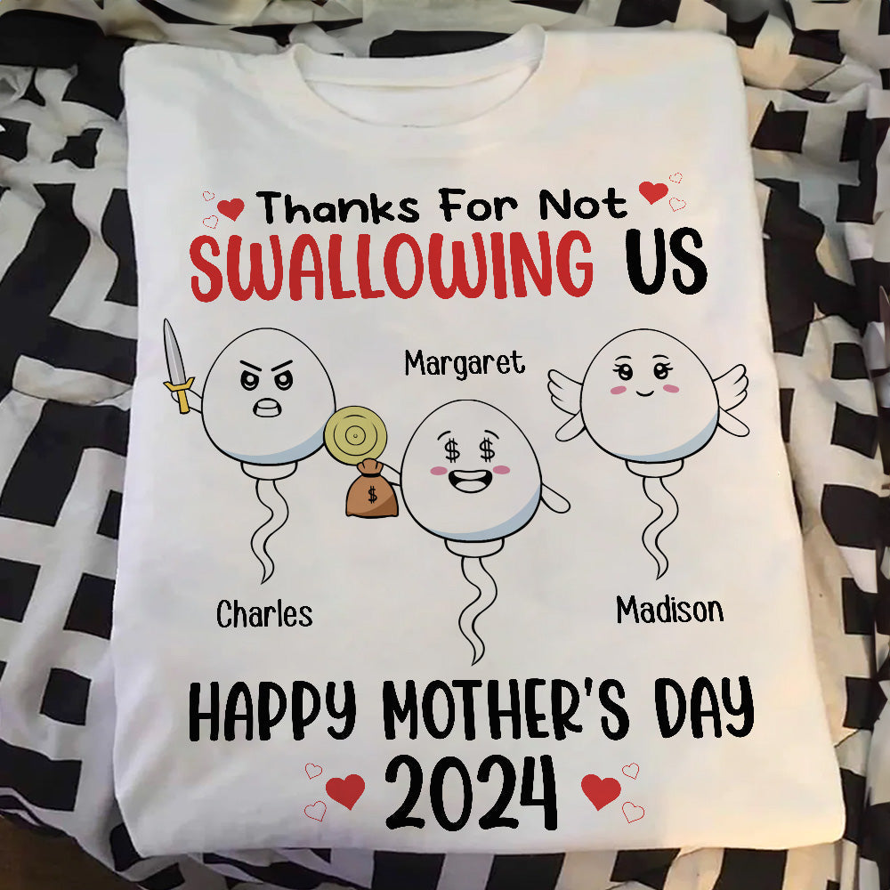 Thanks For Not Swallowing Us Happy Mother's Day 2024 - Personalized Shirt