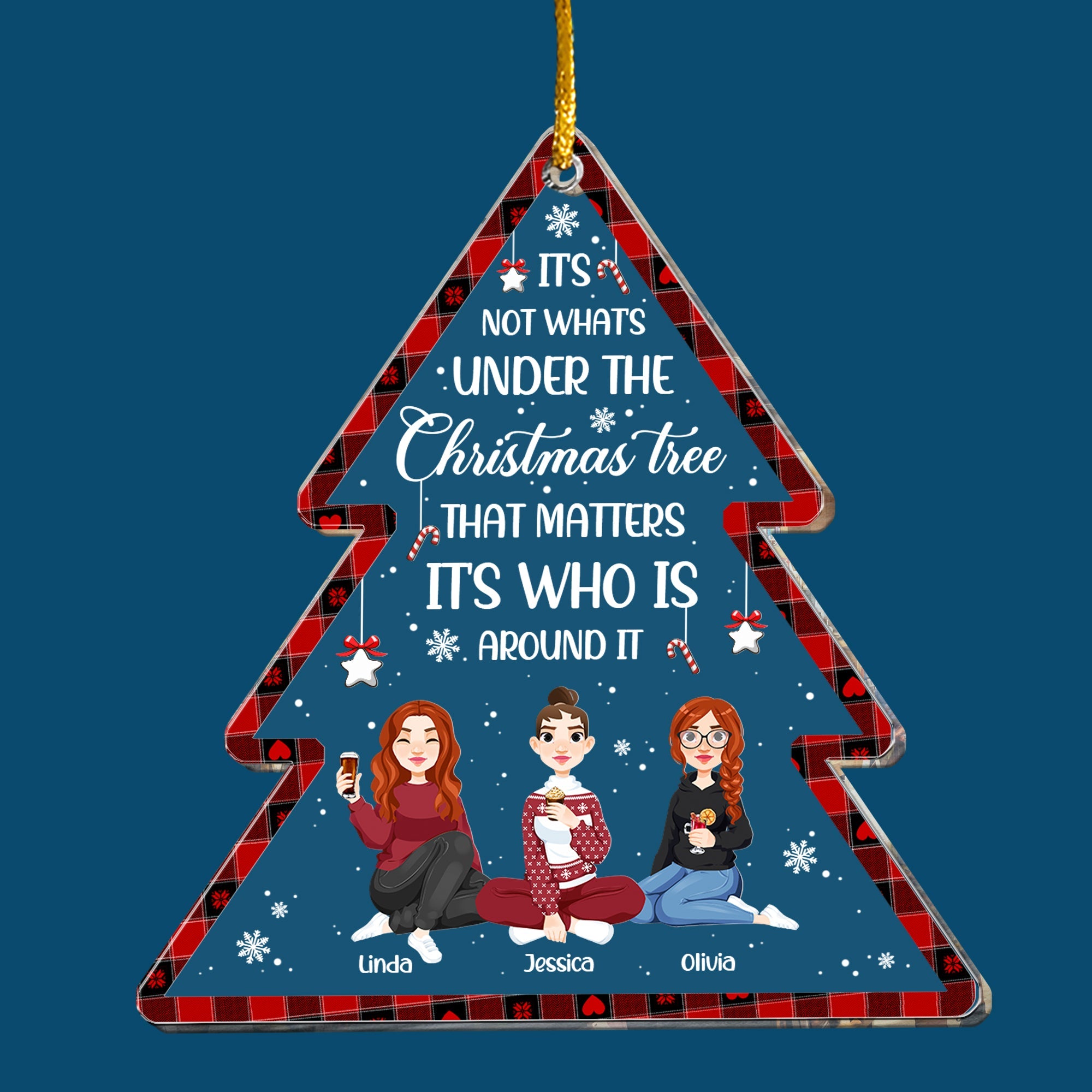 That Matters It's Who Is Around It - Personalized Acrylic Ornament