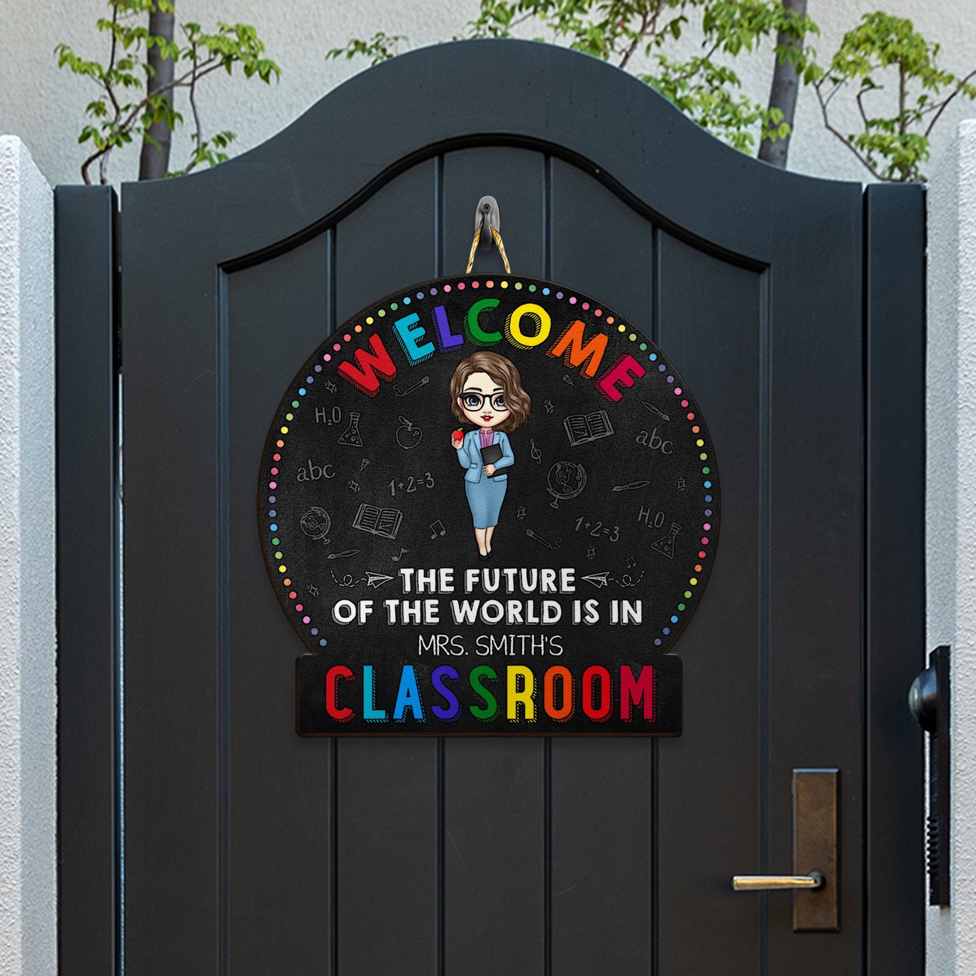 The Future Of The World Is In Classroom - Personalized Custom Shaped Wood Sign