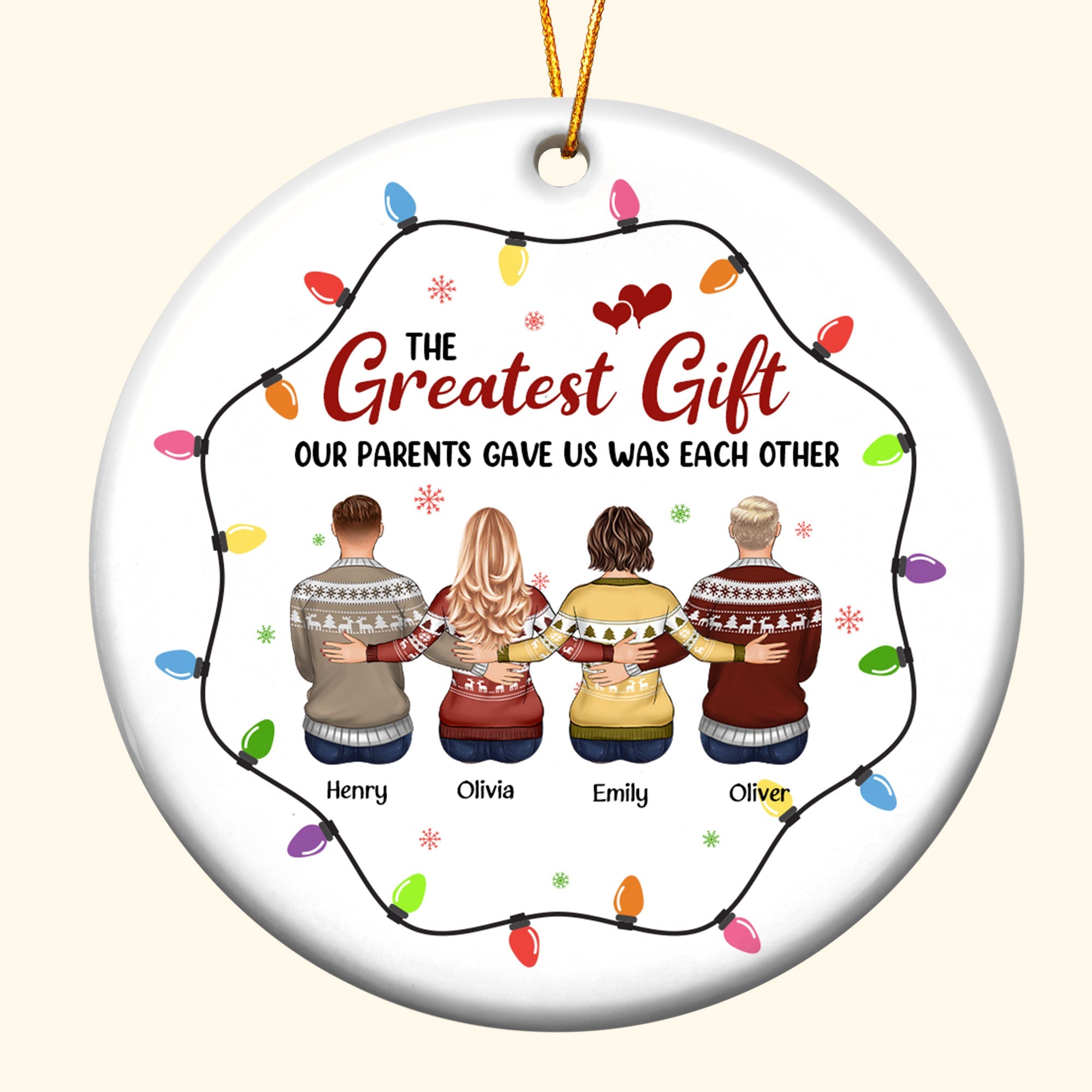 The Greatest Gift Our Parents Gave Us - Personalized Ceramic Ornament