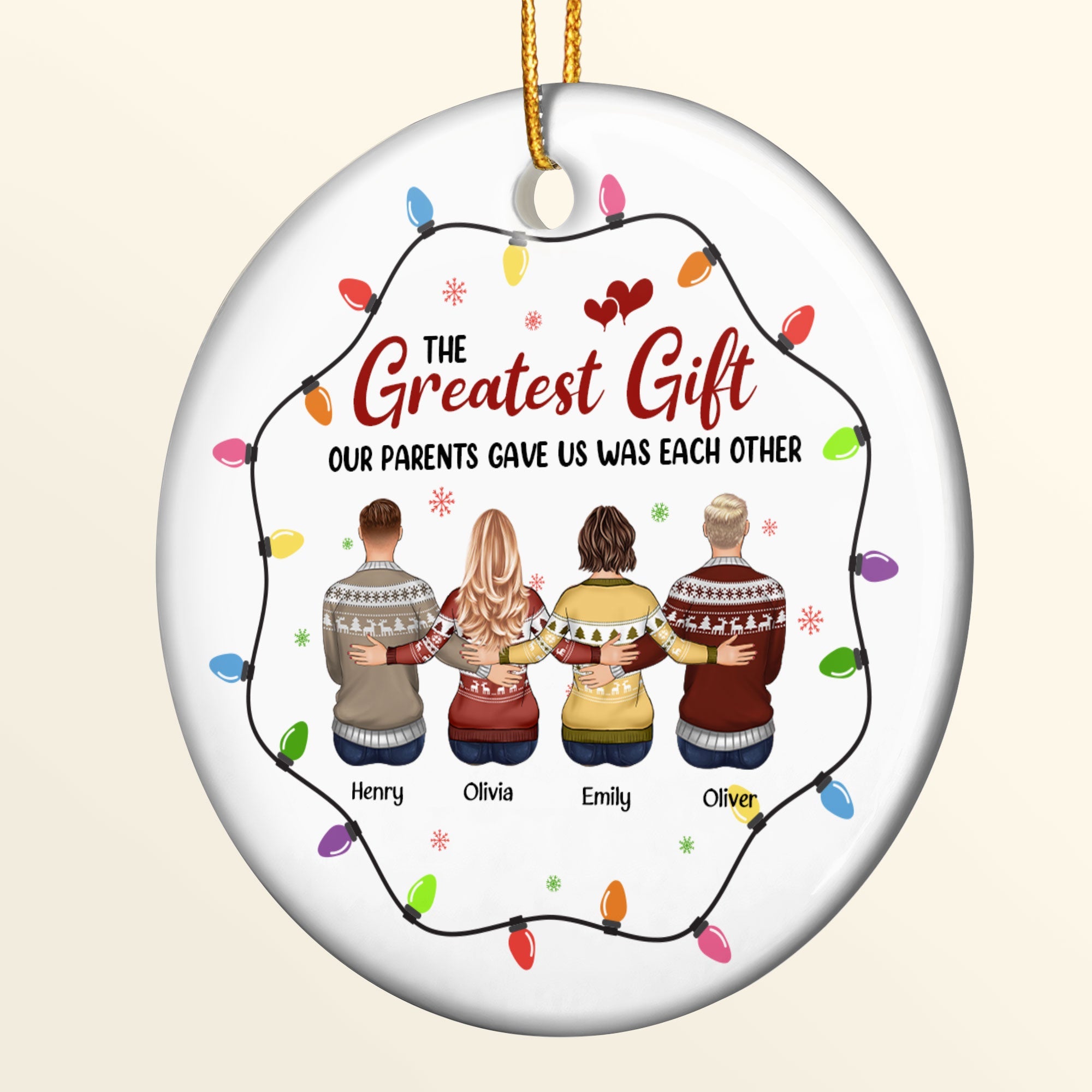 The Greatest Gift Our Parents Gave Us - Personalized Ceramic Ornament