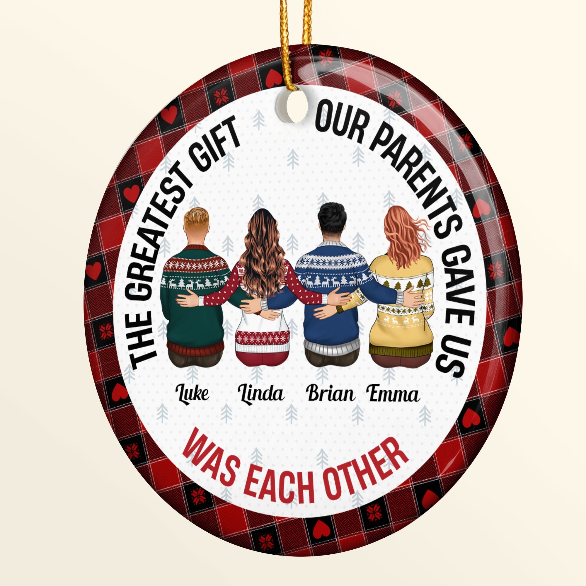  The Greatest Gift Our Parents Gave Us - Personalized Ceramic Ornament