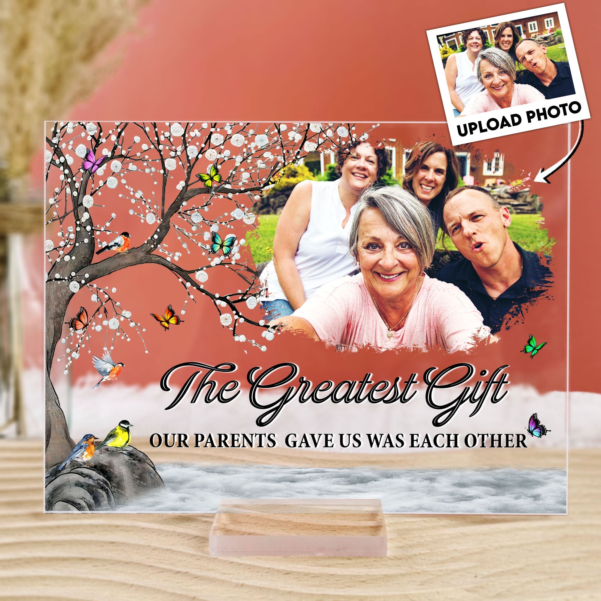 The Greatest Our Parents Gave Us Was Each Other - Personalized Acrylic Photo Plaque