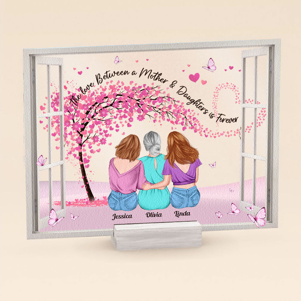 The Love Between A Mother And Daughters Is Forever - Personalized Acrylic Plaque