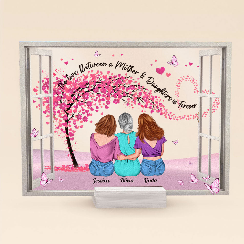 The Love Between A Mother And Daughters Is Forever - Personalized Acrylic Plaque