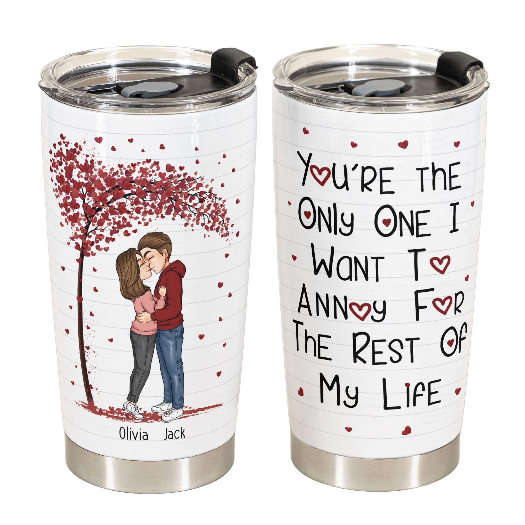 The Only One I Want - Personalized Tumbler Cup - Anniversary, Birthday Gift For Spouse, Lover, Husband, Wife, Boyfriend, Girlfriend