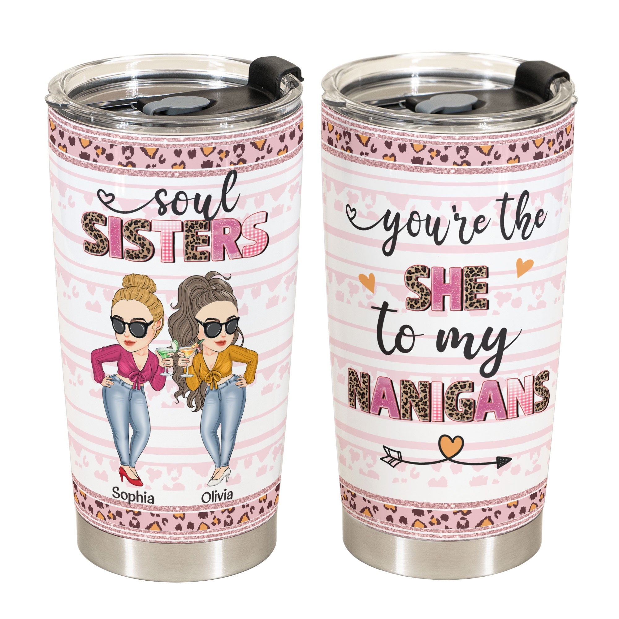 The She To My Nanigans - Personalized Tumbler Cup