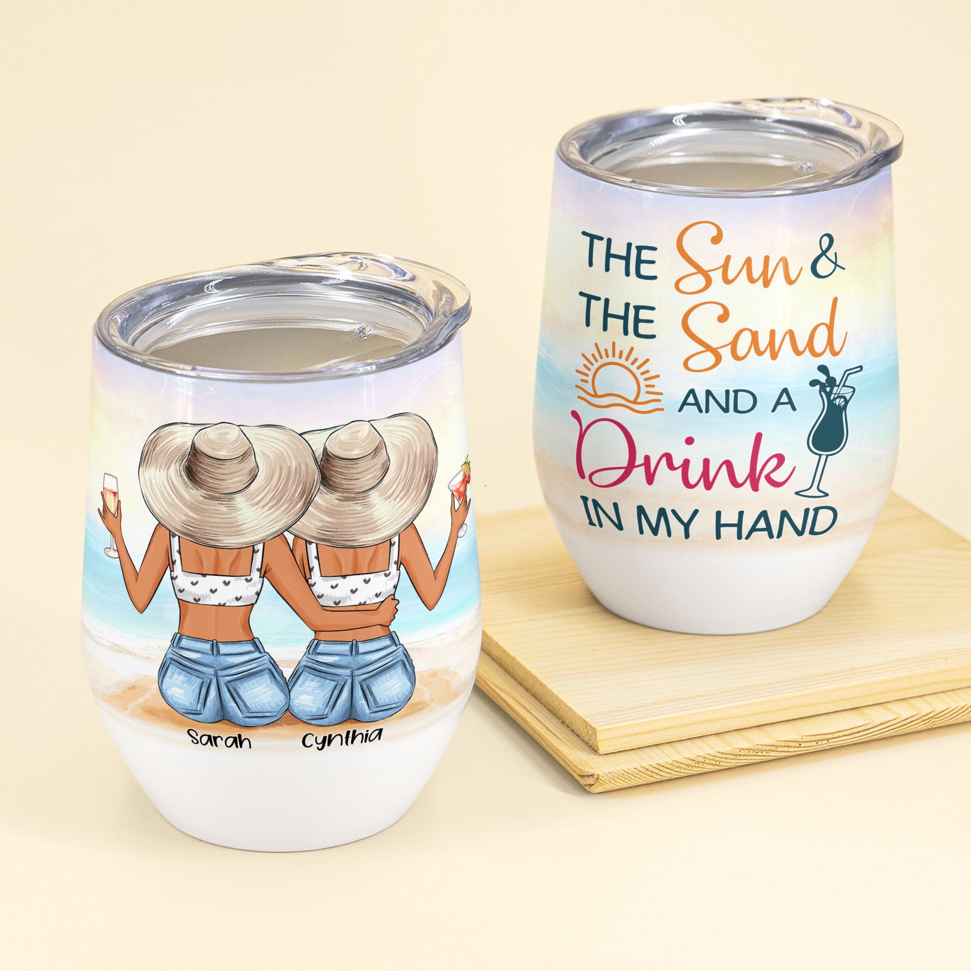 The Sun & The Sand And A Drink In My Hand, Sister Custom Wine Tumbler, Gift For Sisters-Macorner