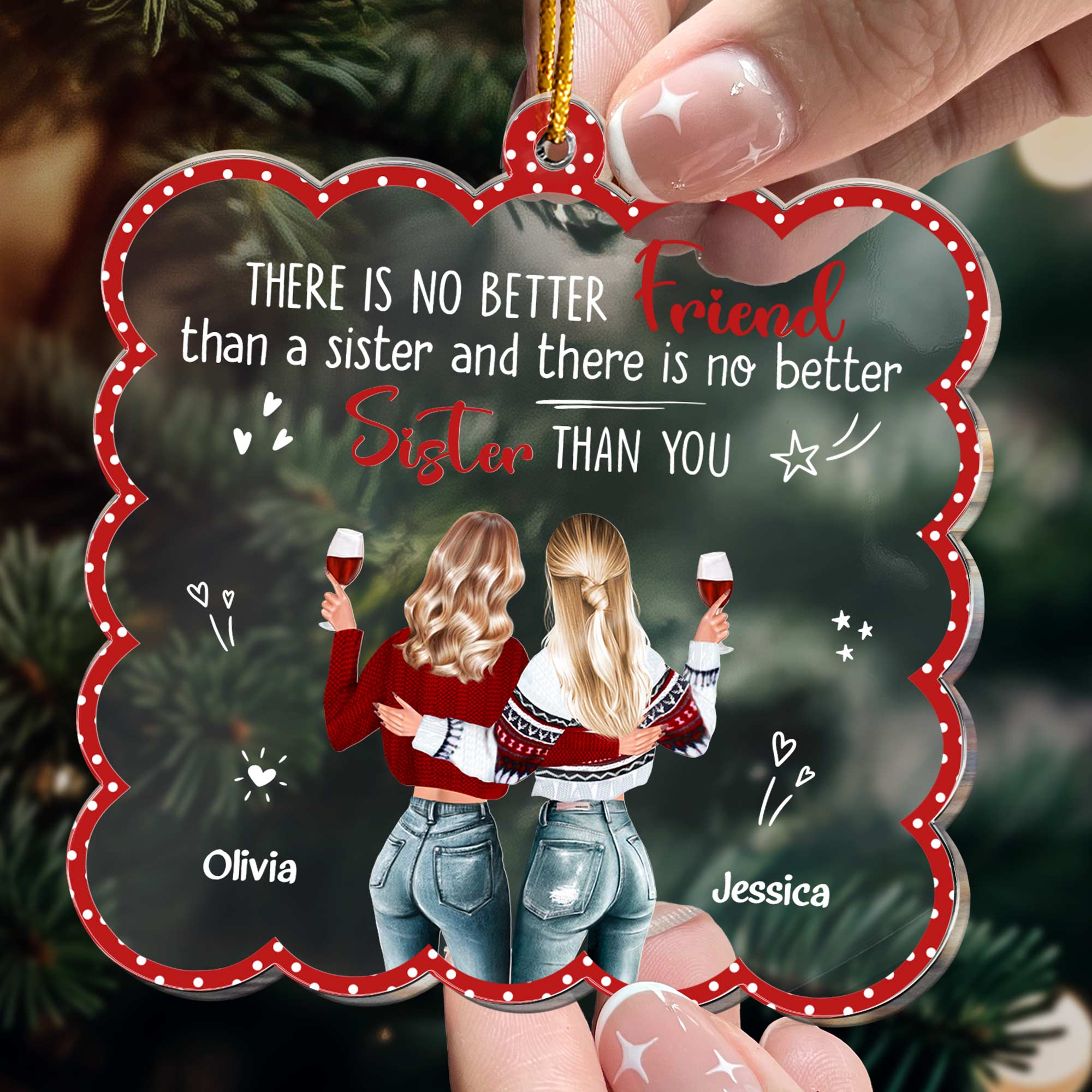 There Is No Better Sister Than You - Personalized Acrylic Ornament