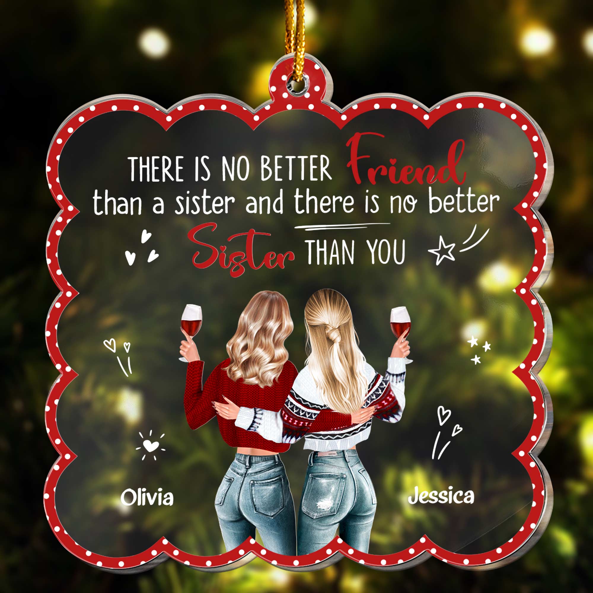 There Is No Better Sister Than You - Personalized Acrylic Ornament