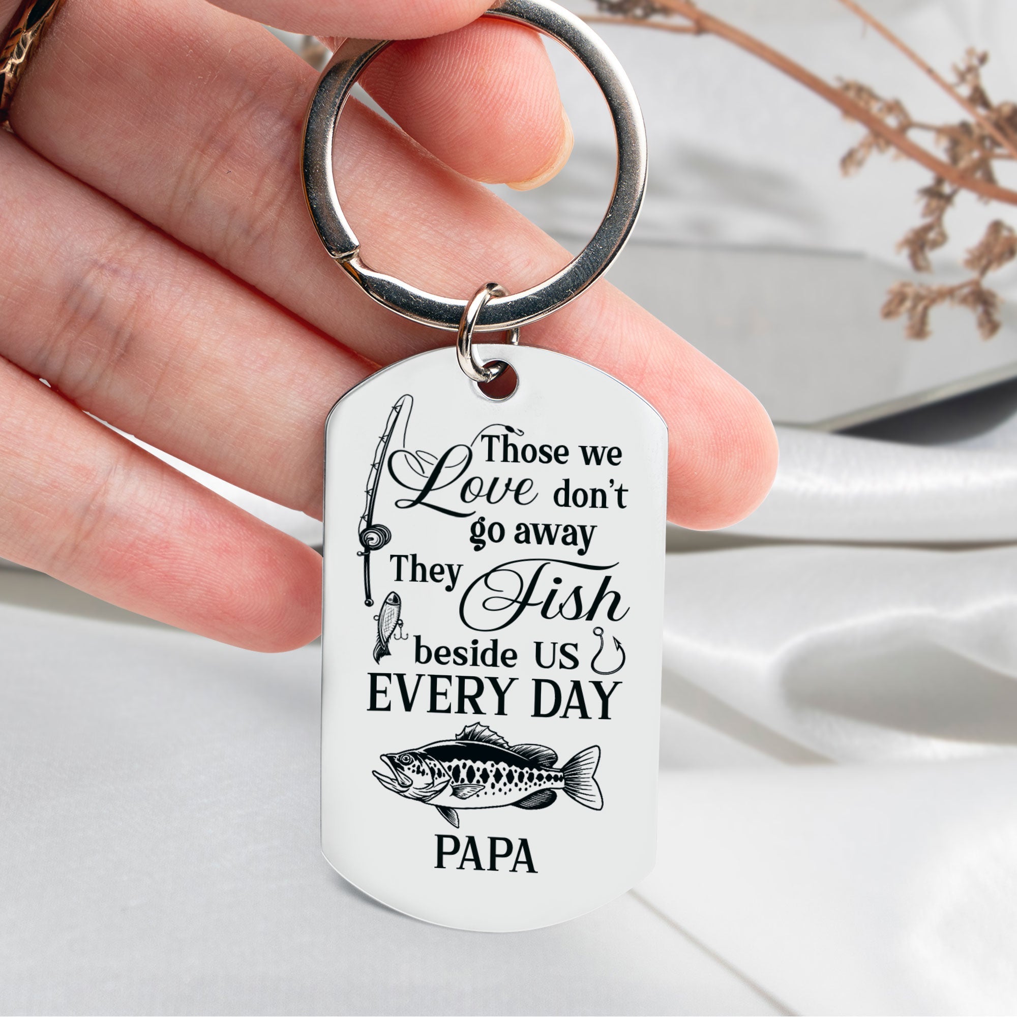 They Fish Beside Us Everyday - Personalized Photo Stainless Steel Keychain