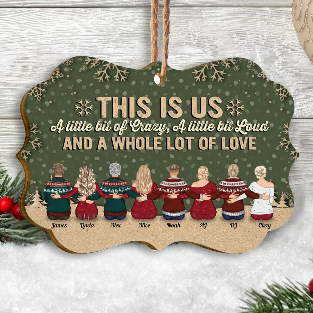 This Is Us A Little Bit Of Crazy - Personalized Wooden/Aluminum Ornament - Christmas Gift For Family - Up to 10 people