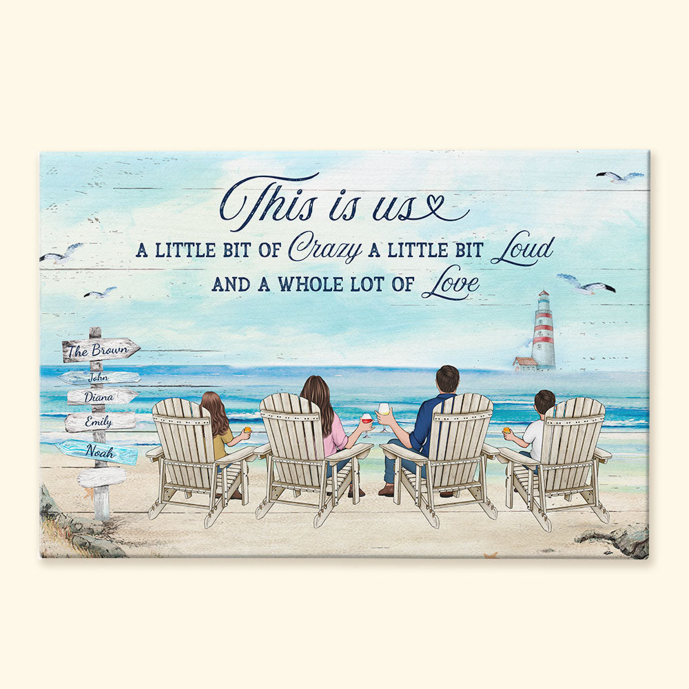 This Is Us A Little Bit Of Crazy Whole Lot Of Love - Personalized Wrapped Canvas