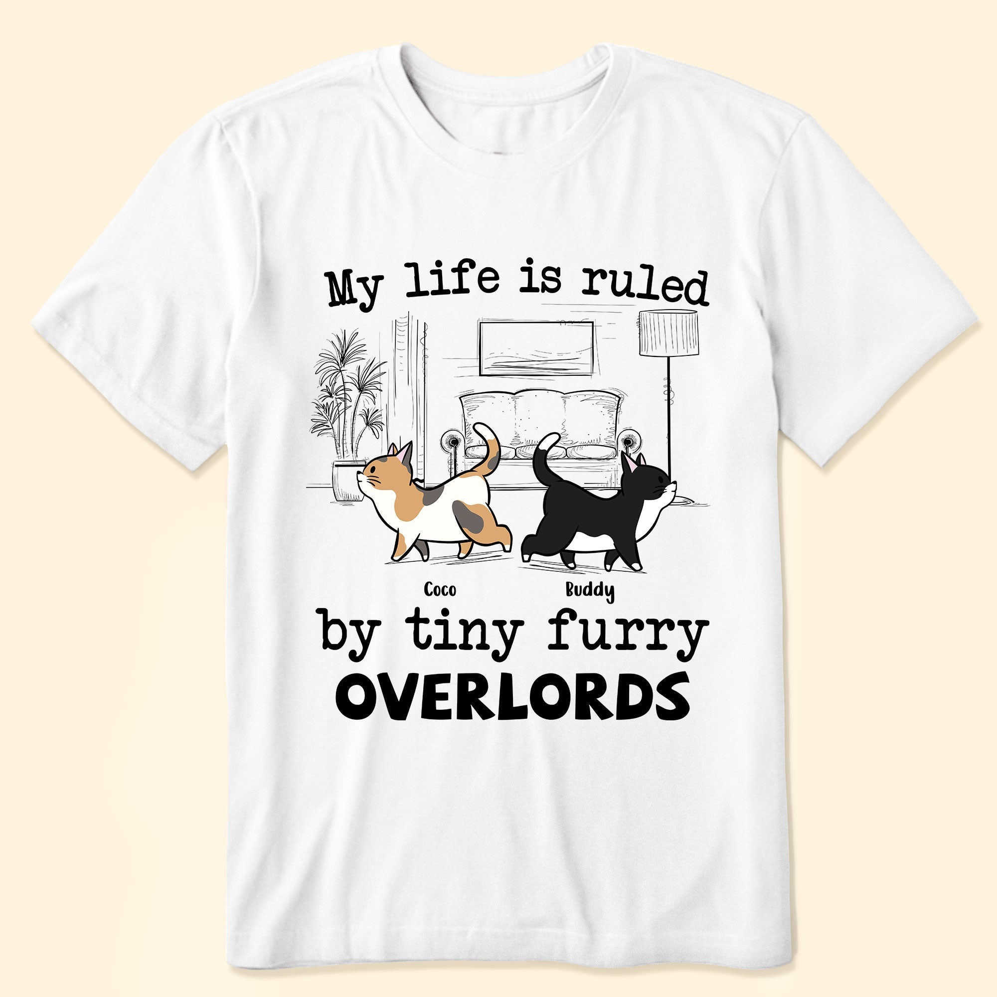 Tiny Furry Overlords - Personalized Shirt