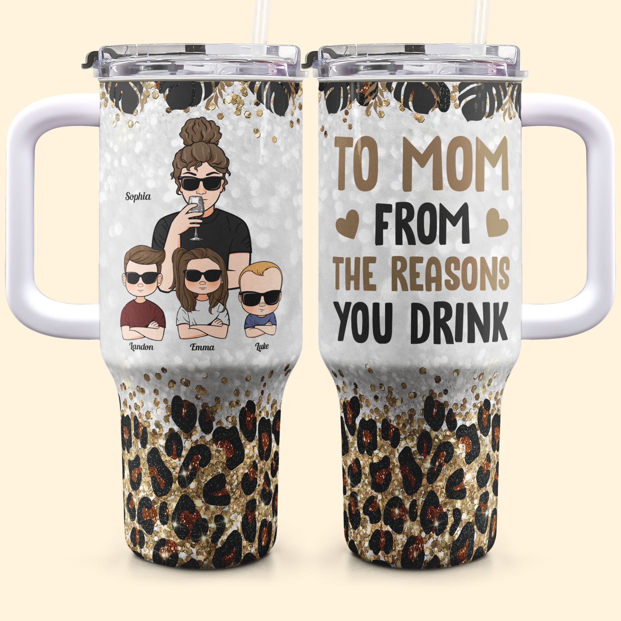 To Mom From The Reasons You Drink - Personalized 40oz Tumbler With Straw