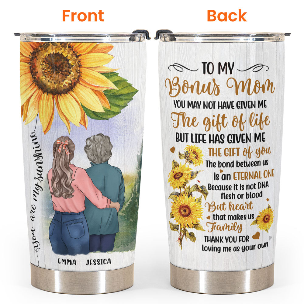 To My Bonus Mom - Personalized Tumbler Cup - Birthday, Mother's Day Gift For Mother, Bonus Mom, Step Mom