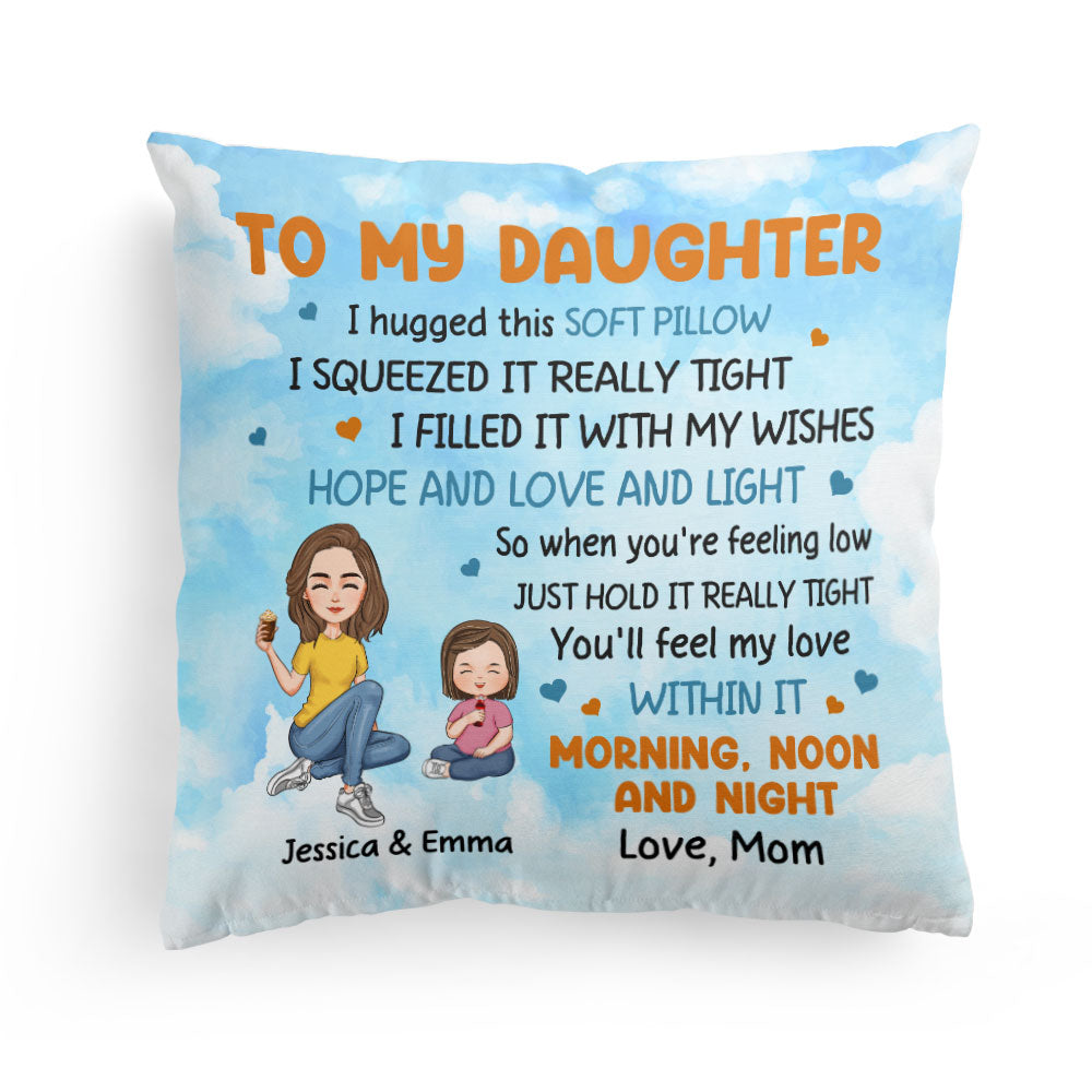 To My Daughter I Filled It With My Wishes - Personalized Pillow (Insert Included)