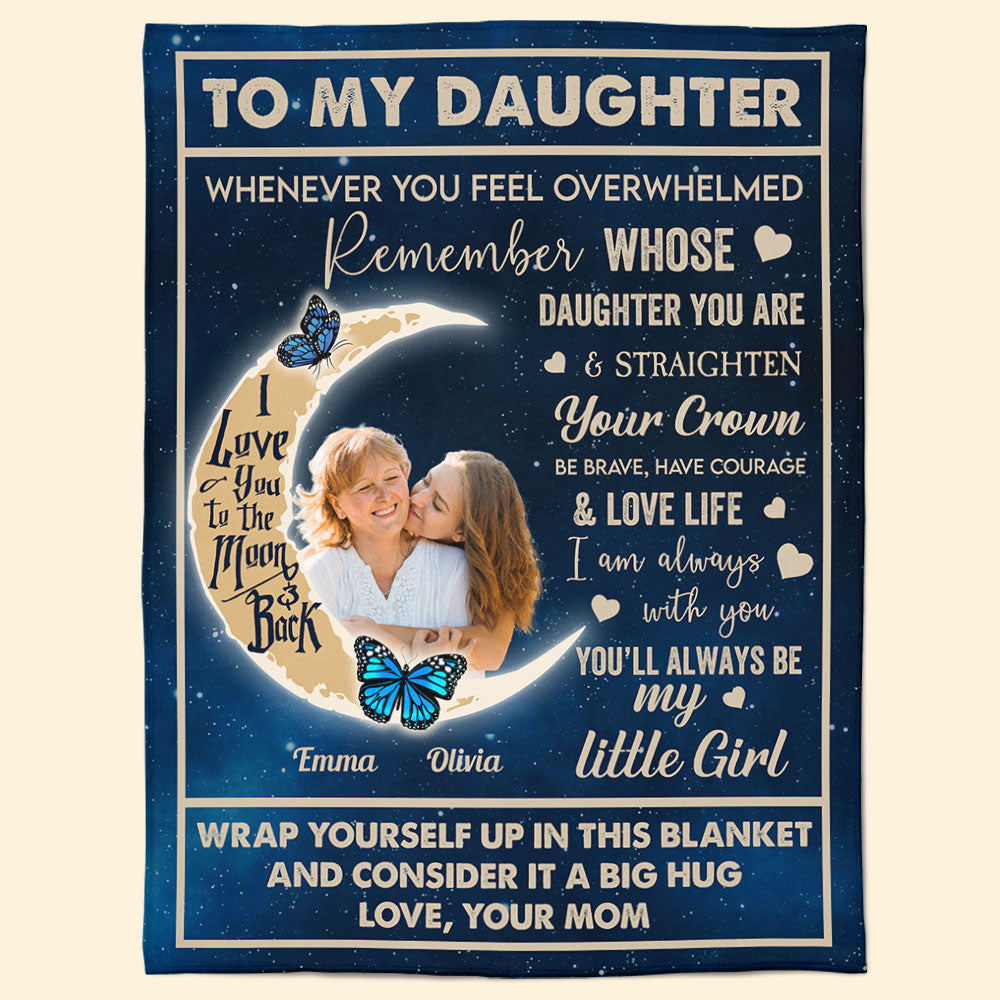 To My Daughter I Love You You'll Always Be My Little Girl - Personalized Photo Blanket