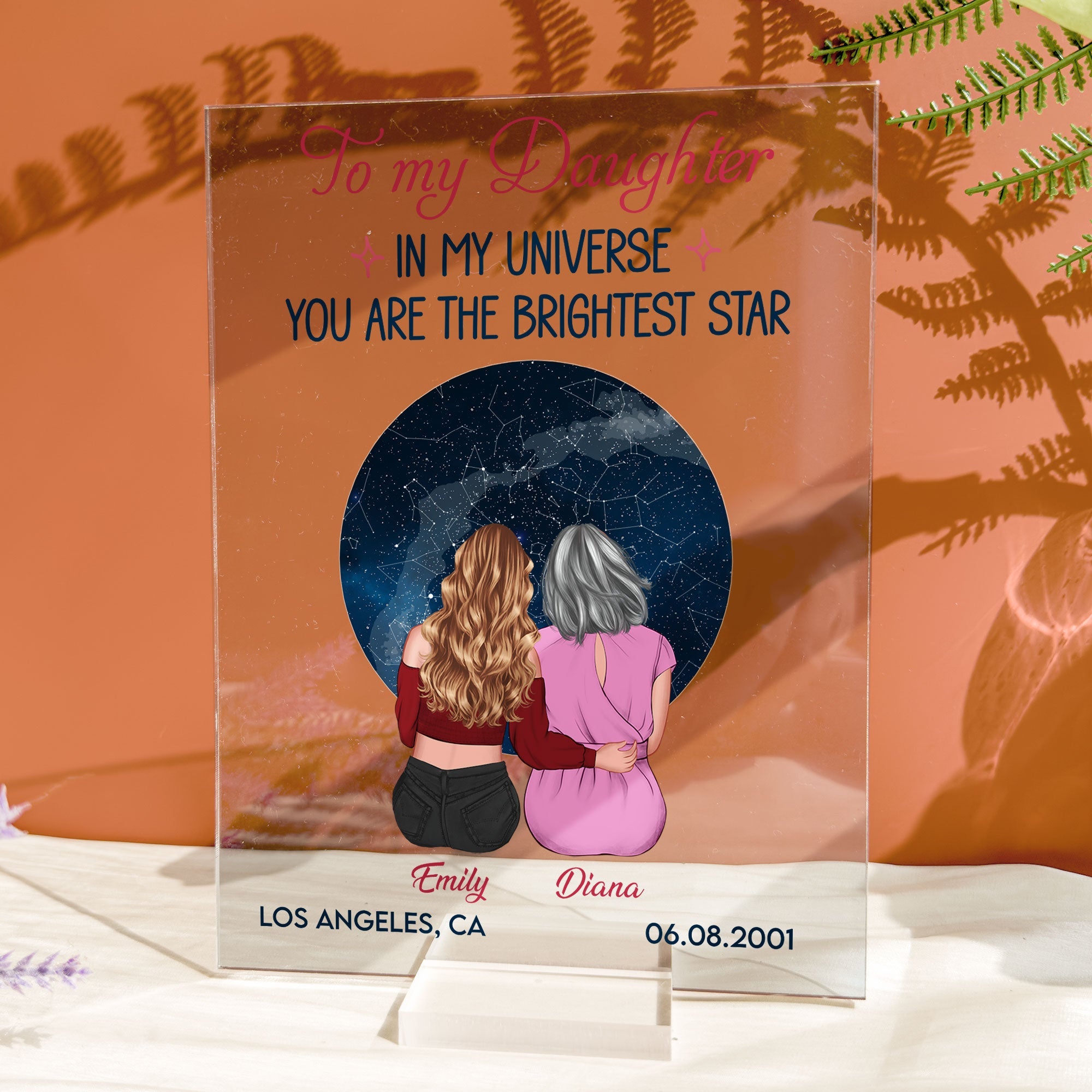 To My Daughter In My Universe You Are The Brightest Star - Personalized Acrylic Plaque