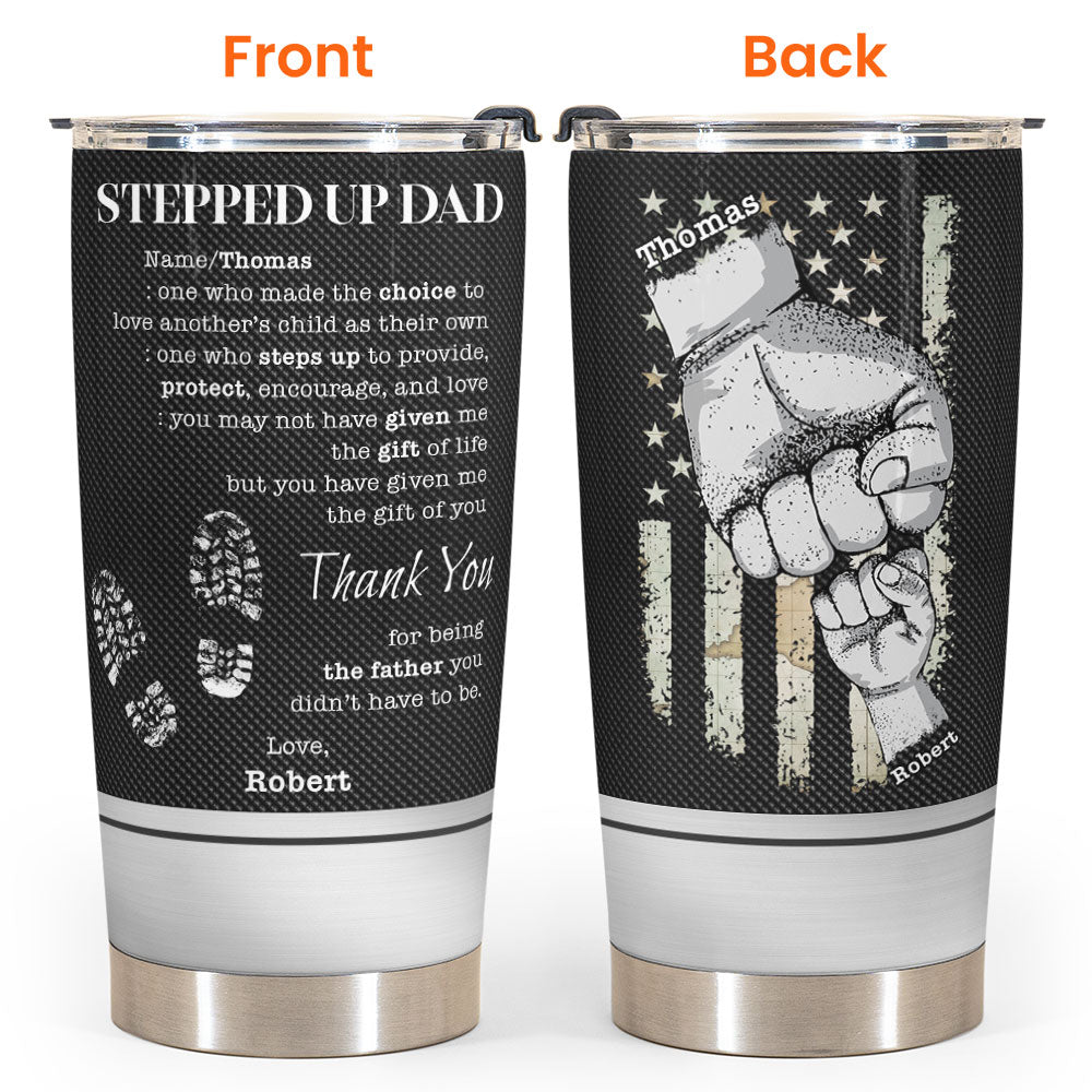 To My Stepped Up Dad - Personalized Tumbler Cup