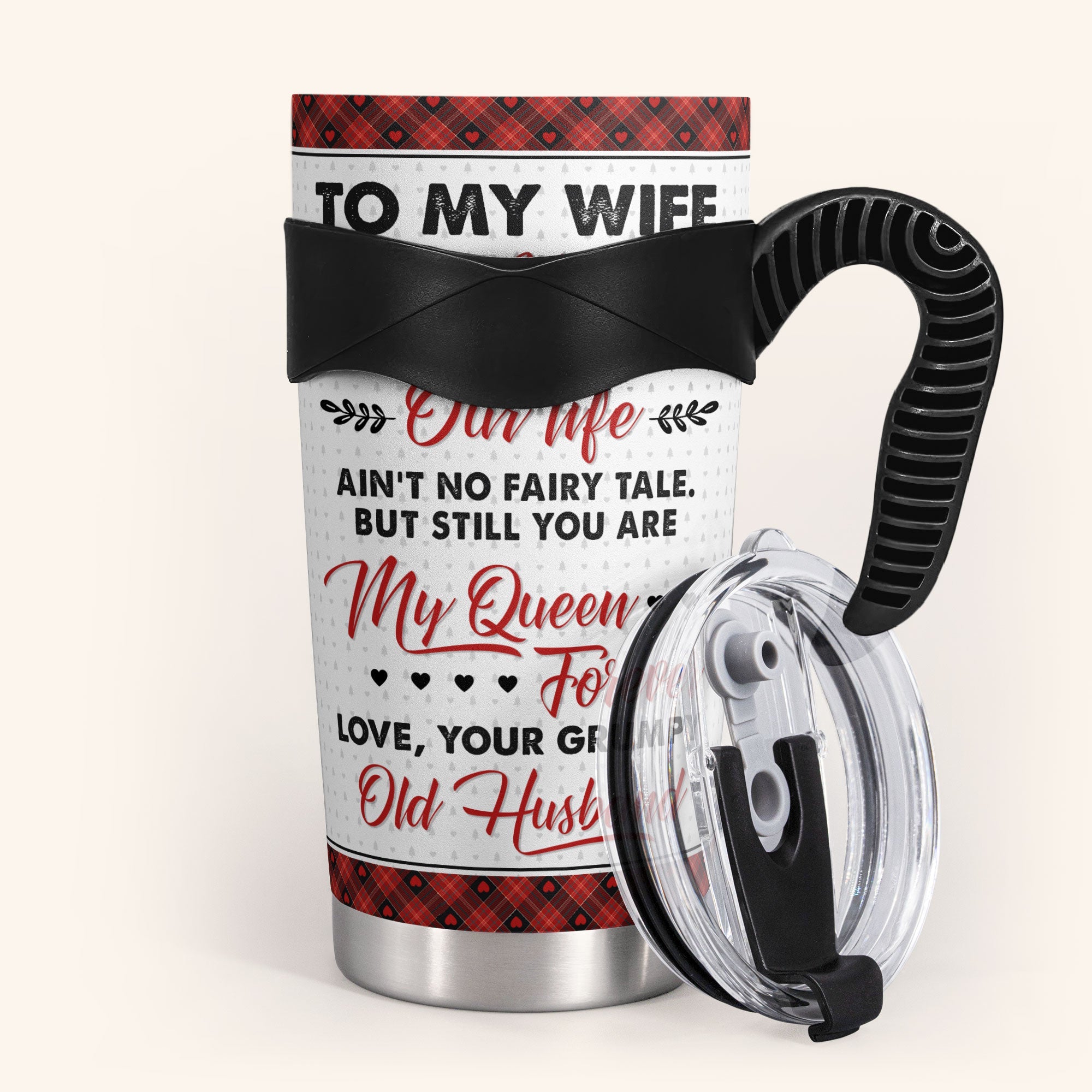 To My Wife You Are My Queen Forever - Personalized Tumbler Cup