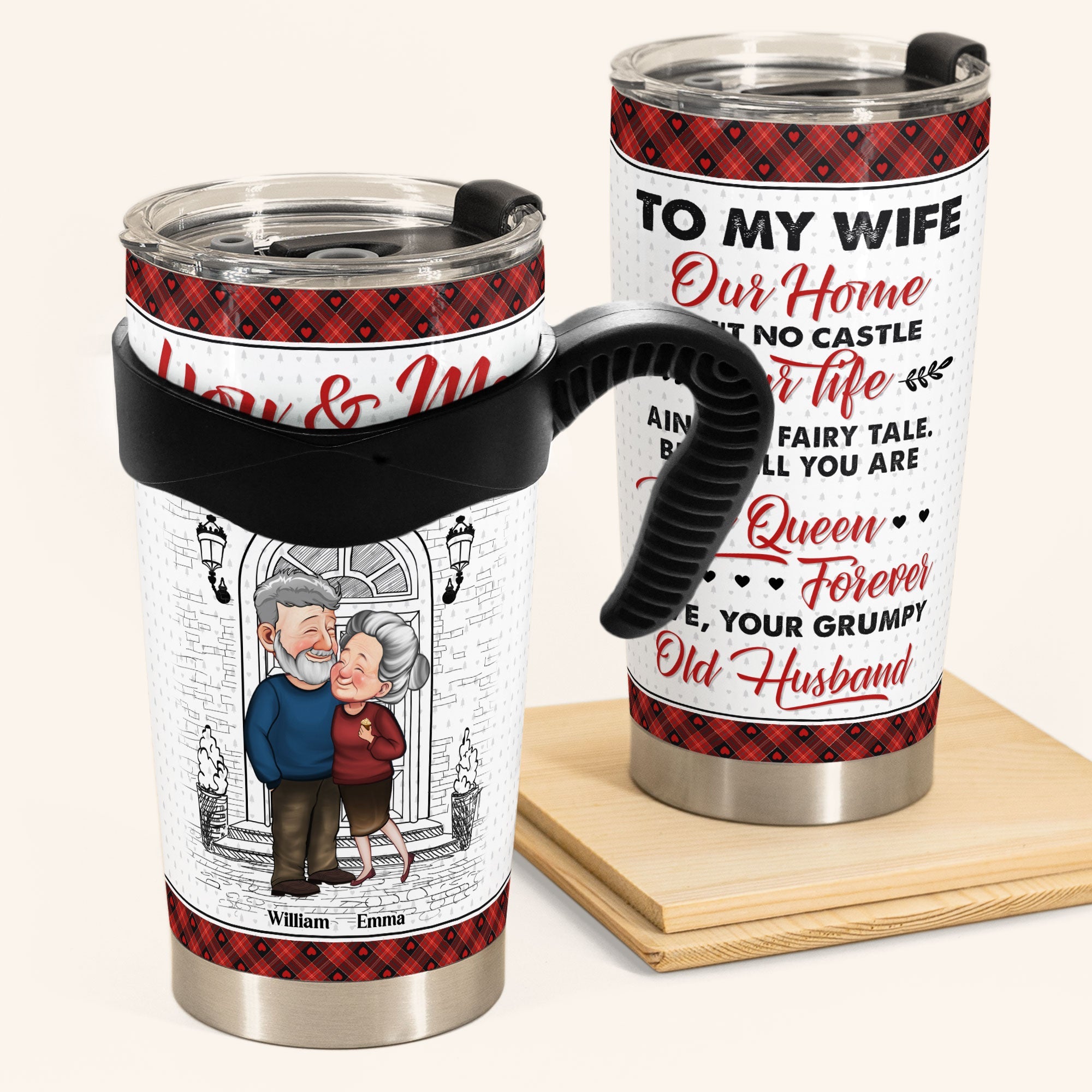 To My Wife You Are My Queen Forever - Personalized Tumbler Cup