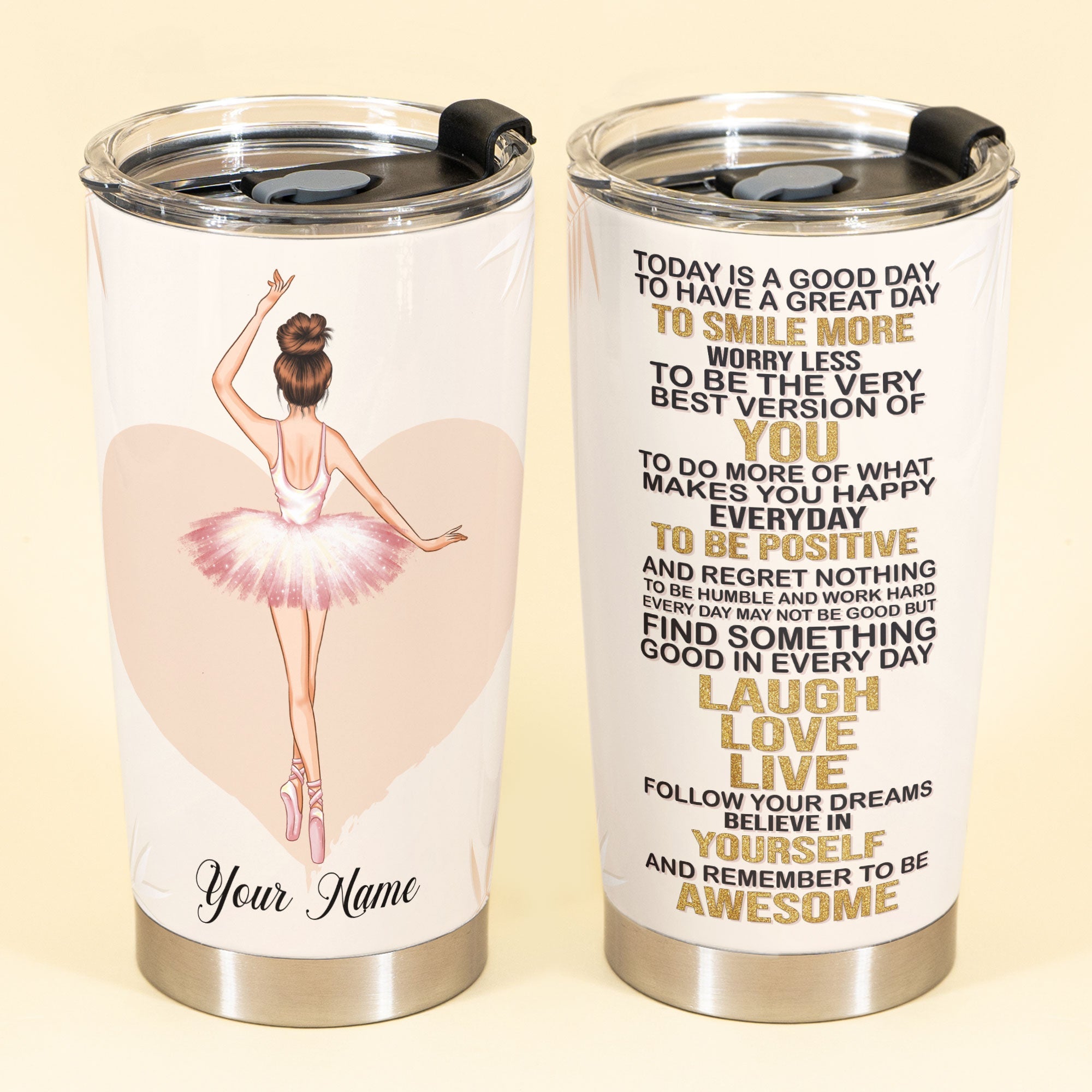 Today Is A Good Day - Personalized Tumbler Cup - Gift For Ballet Dancer, Ballerina