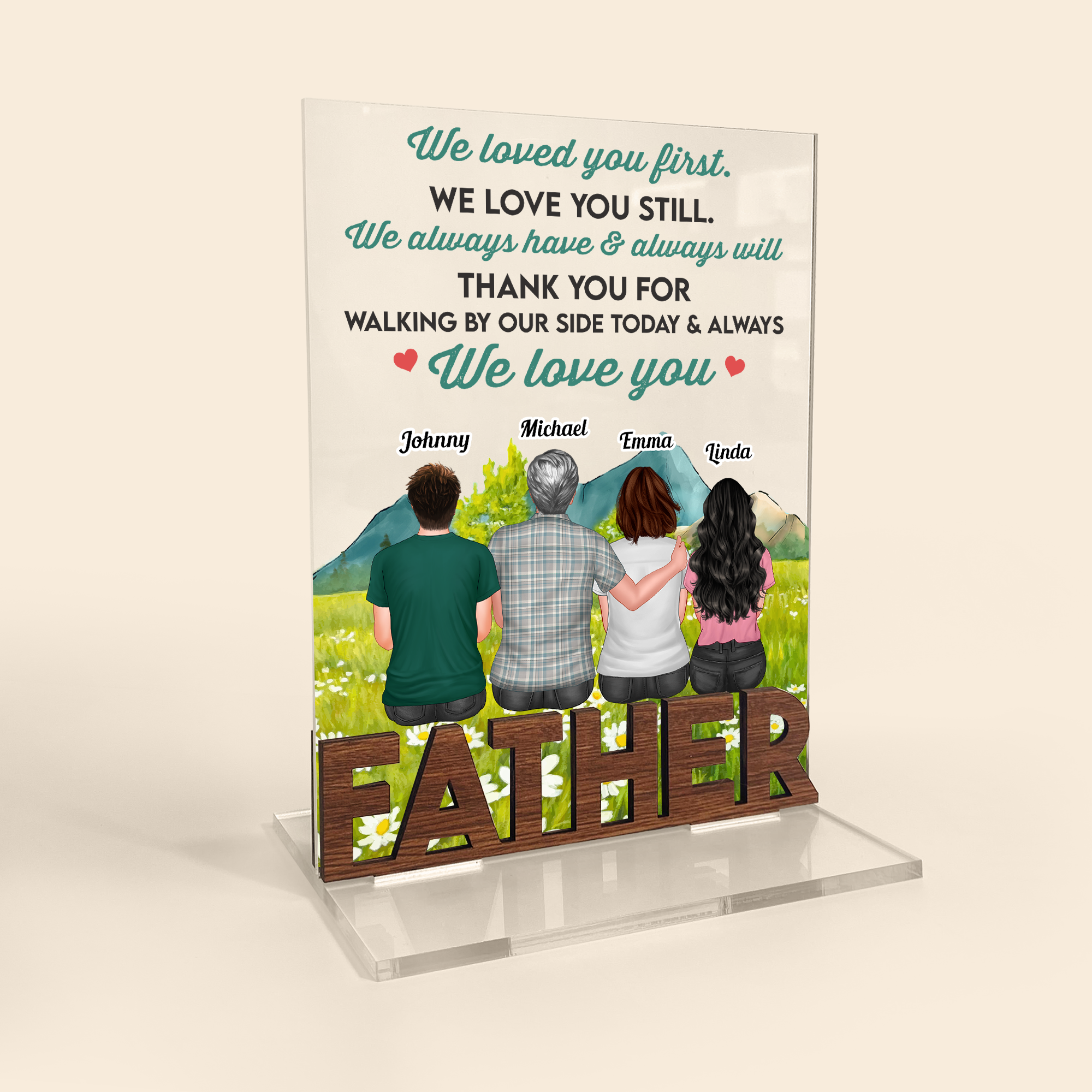 We Always Have & Always Will Love You - Personalized Acrylic Plaque With Wooden Stand - Father's Day, Birthday Gift For Father, Dad, Dada, Daddy - From Wife, Daughters, Sons