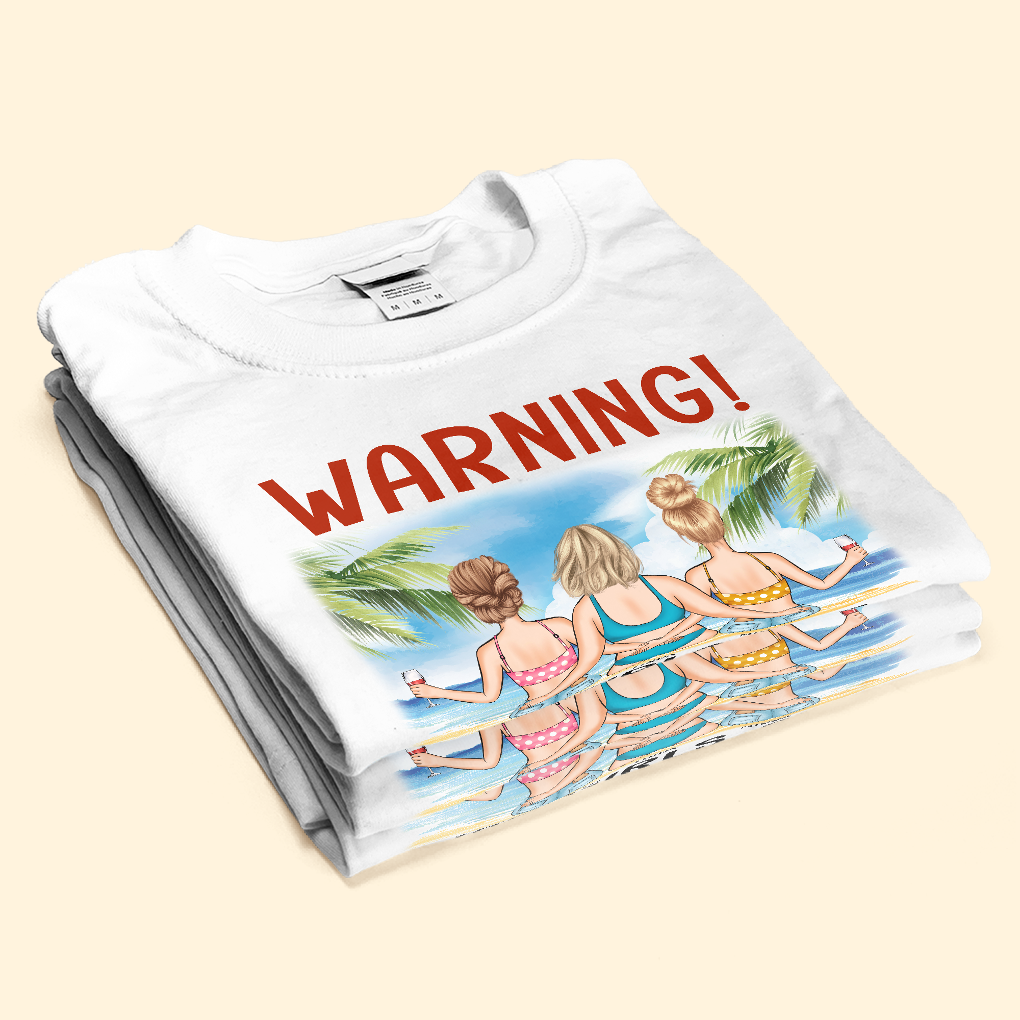 Warning The Girls Are Drinking Again - Personalized Shirt