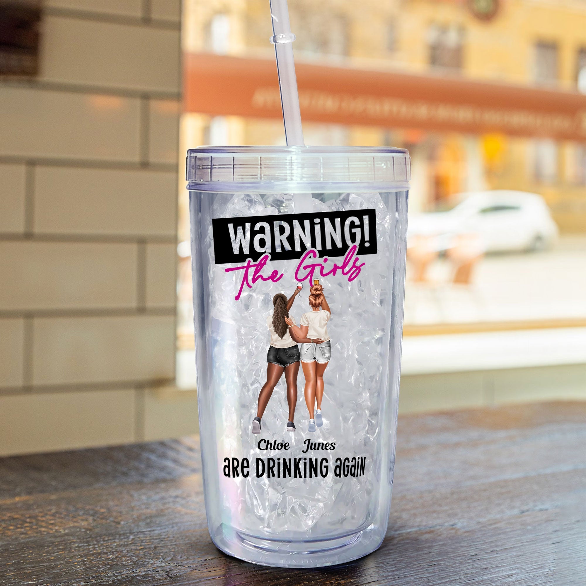 Warning The Girls Are Drinking Again - Personalized Acrylic Tumbler With Straw