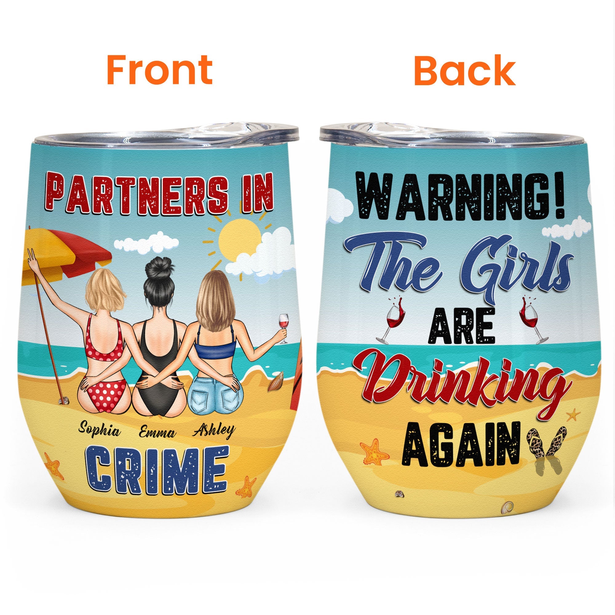 Warning The Girls Are Drinking Again - Personalized Wine Tumbler