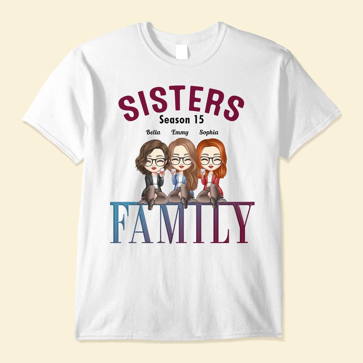 We Are Sisters - Personalized Shirt - Birthday Gift For Sisters, Family, Friends