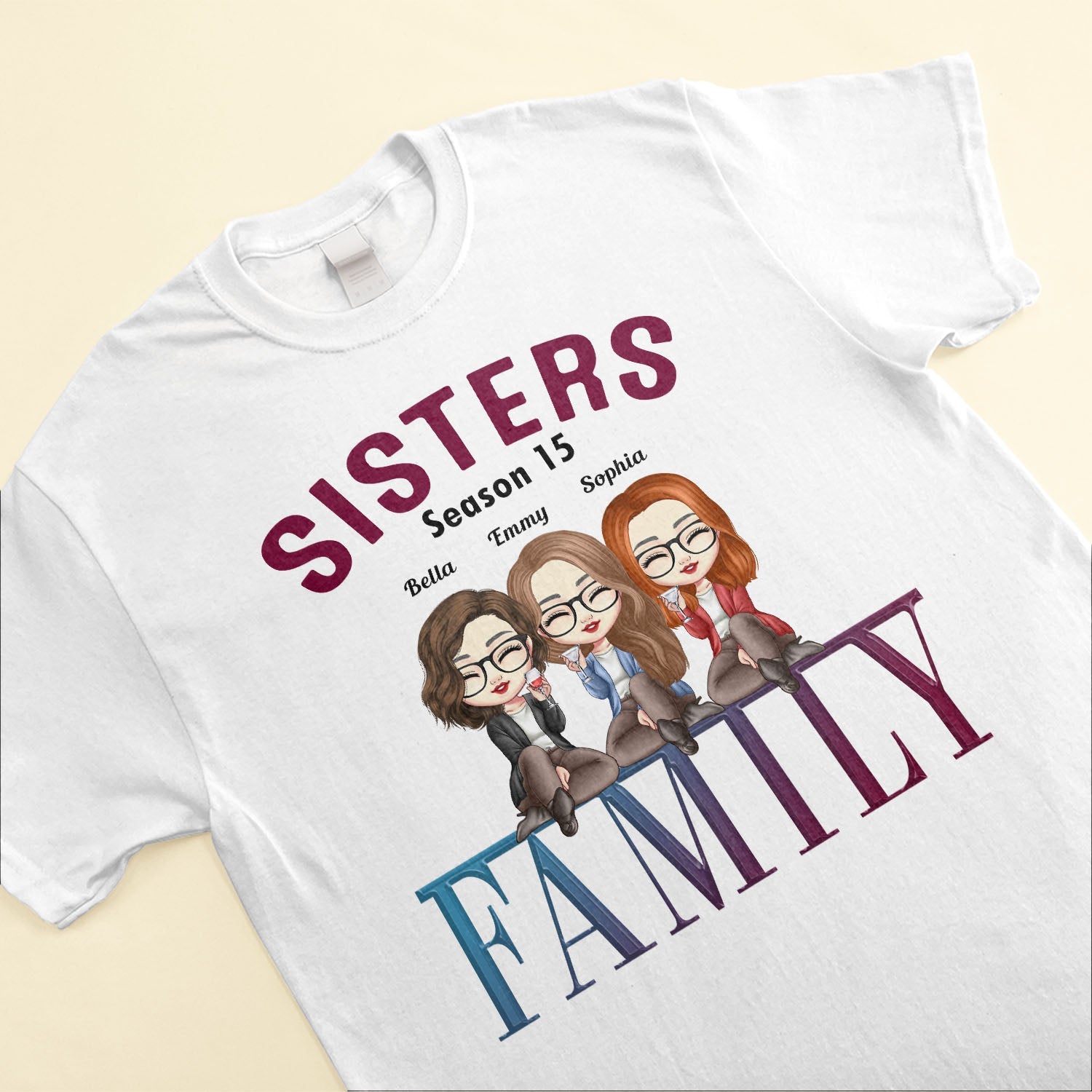 We Are Sisters - Personalized Shirt - Birthday Gift For Sisters, Family, Friends