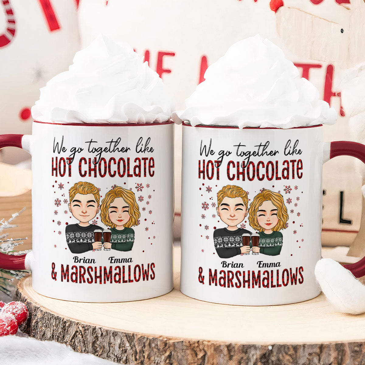 We Go Together Like Hot Chocolate And Marshmallows - Personalized Accent Mug