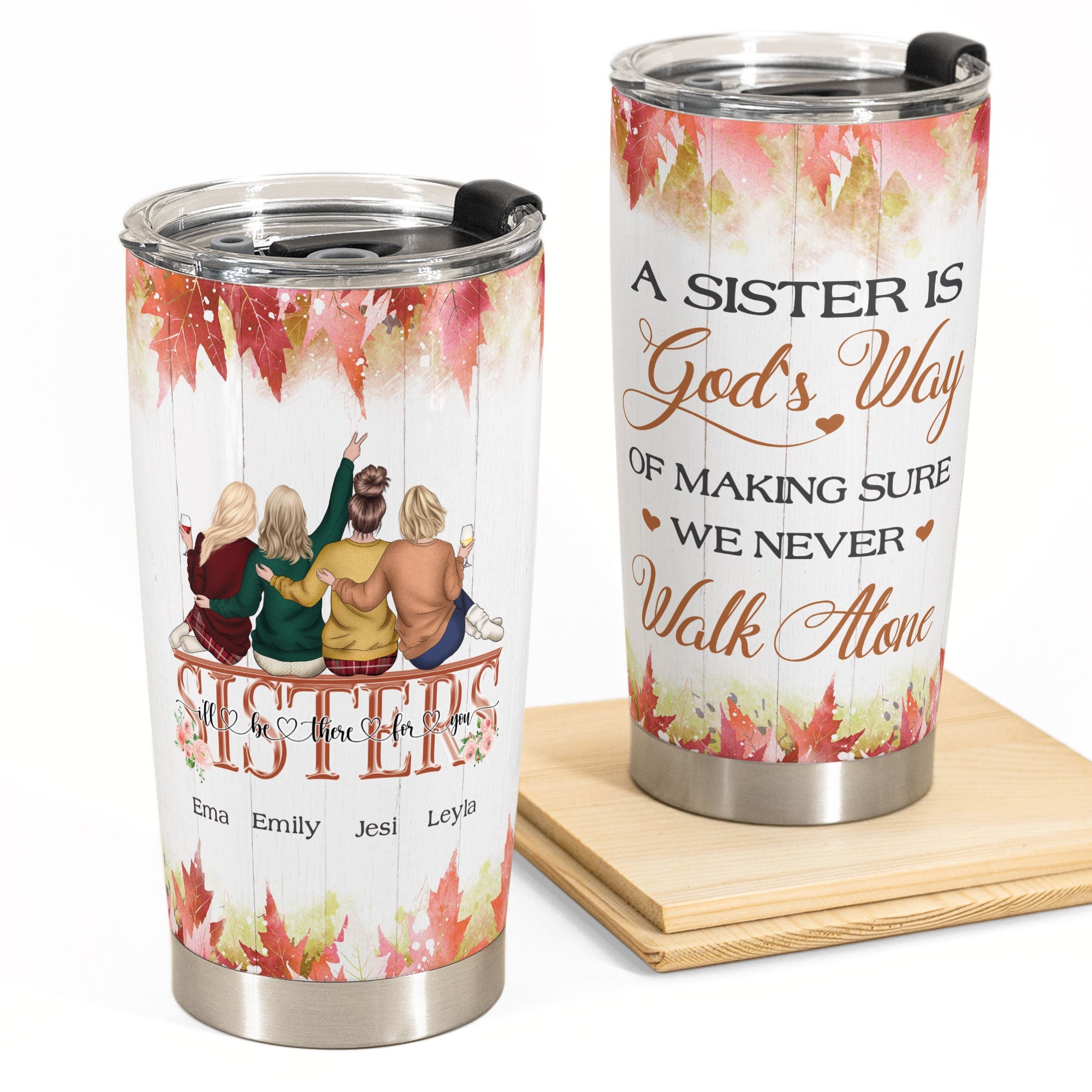 We Never Walk Alone - Personalized Tumbler Cup - Fall season, Birthday, Autumn Gift For Sisters