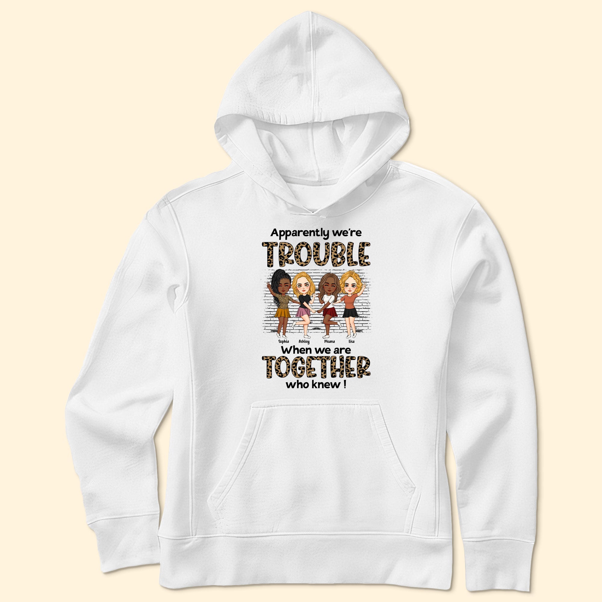 We're Trouble When We Are Together - Personalized Shirt