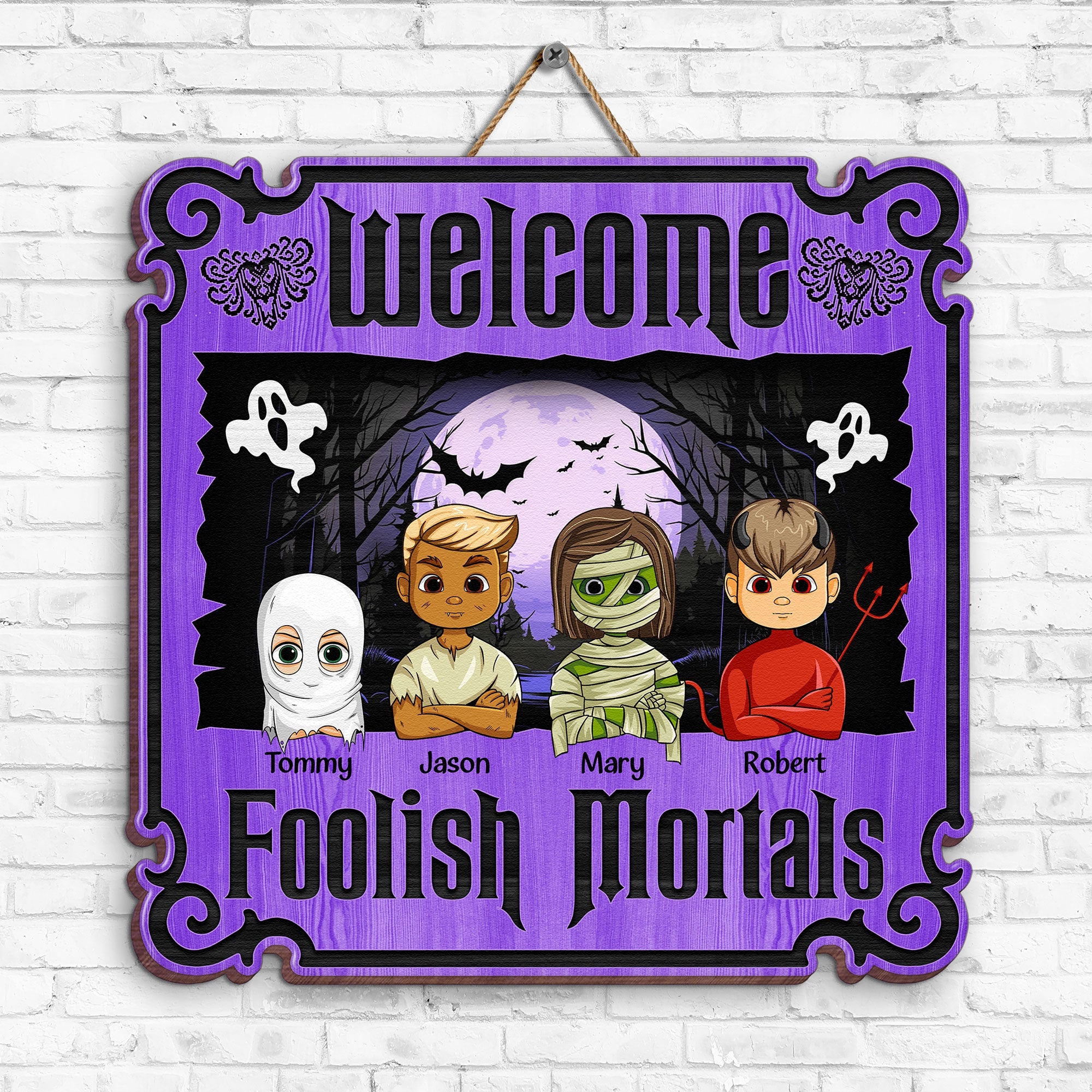 Welcome Foolish Mortals - Personalized Custom Shaped Wood Sign