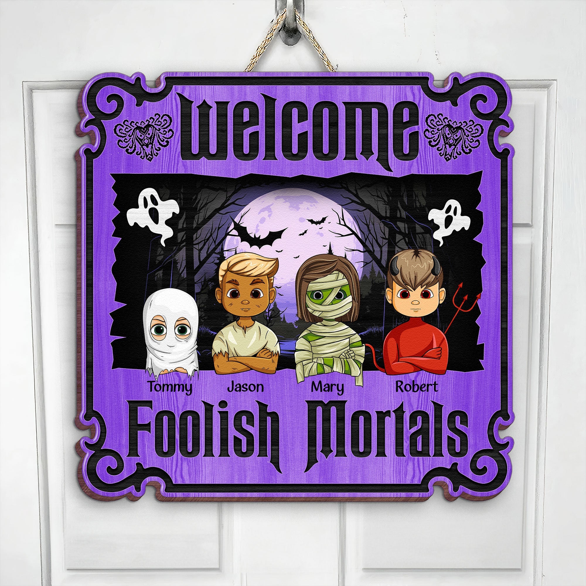 Welcome Foolish Mortals - Personalized Custom Shaped Wood Sign